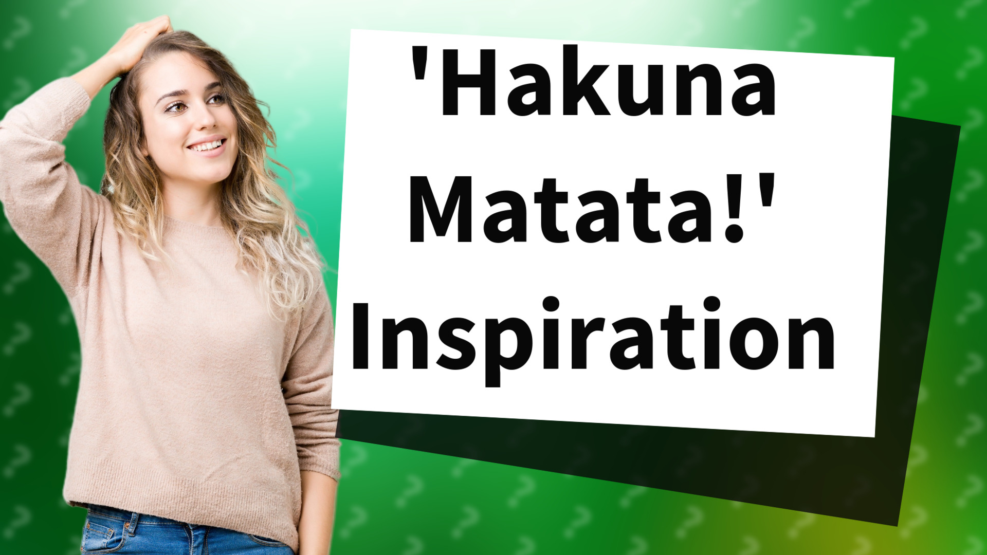 'Hakuna Matata!' Inspiration
