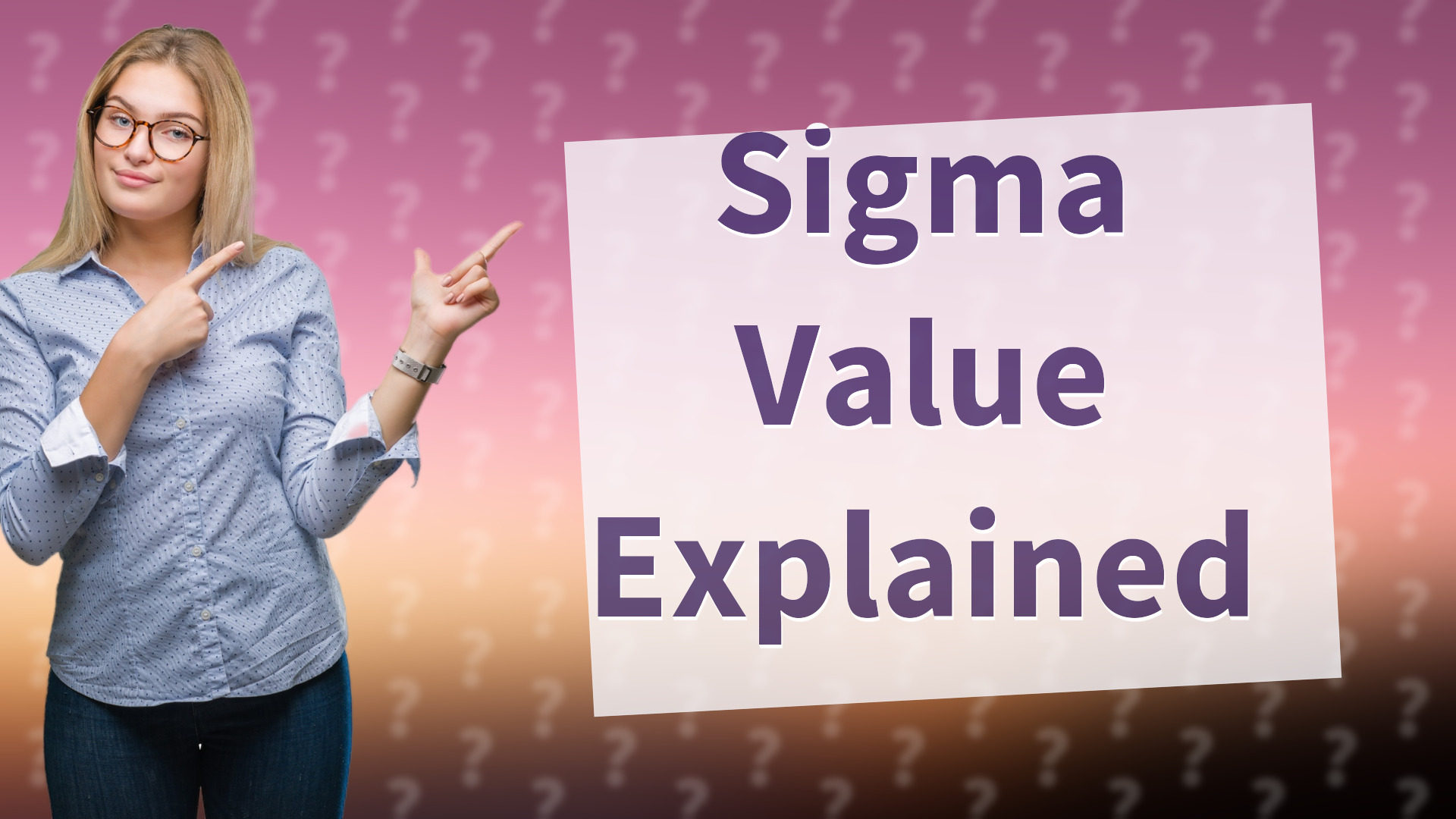 Sigma Value Explained