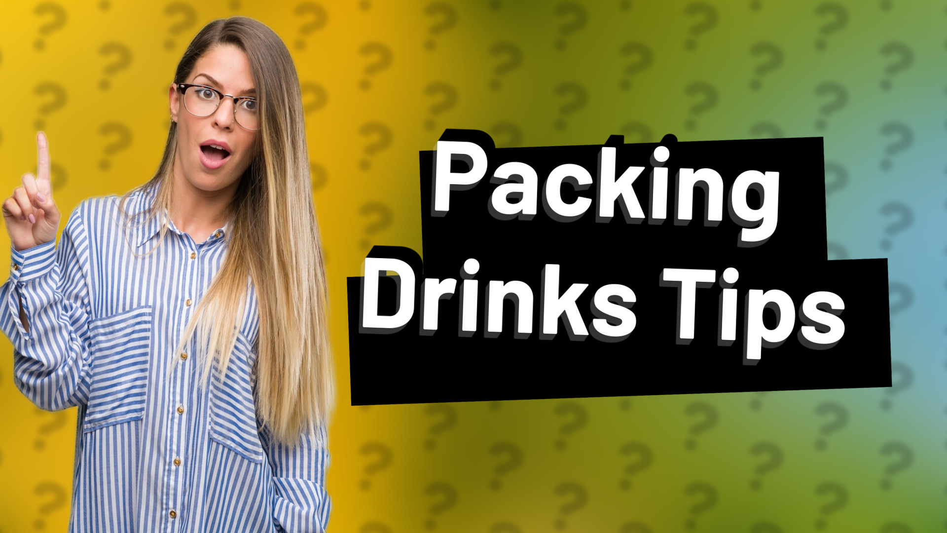 Packing Drinks Tips