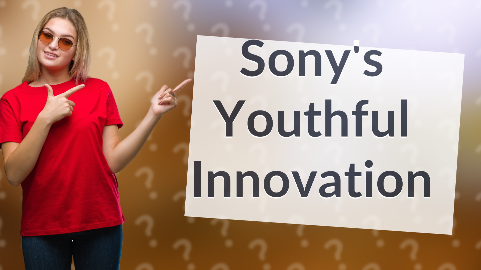 Sony's Youthful Innovation