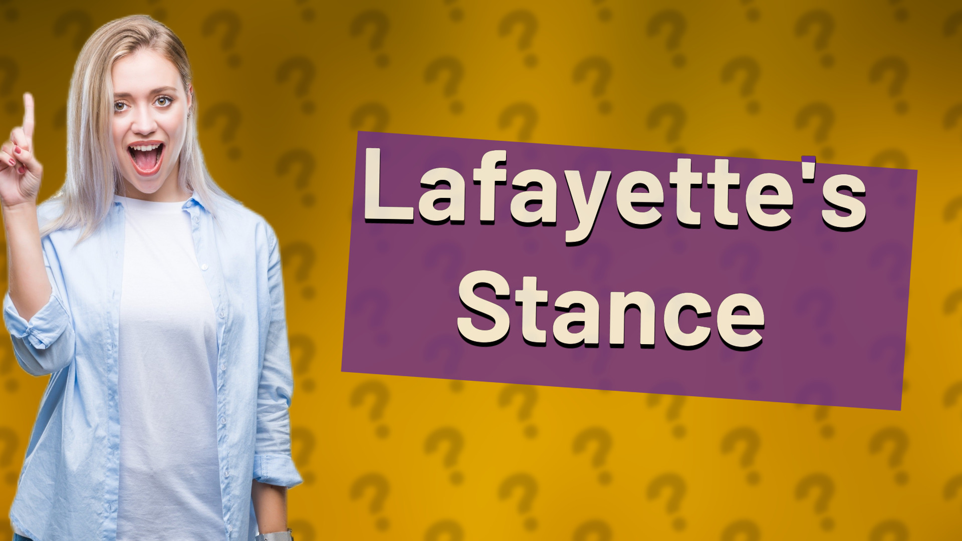 Lafayette's Stance