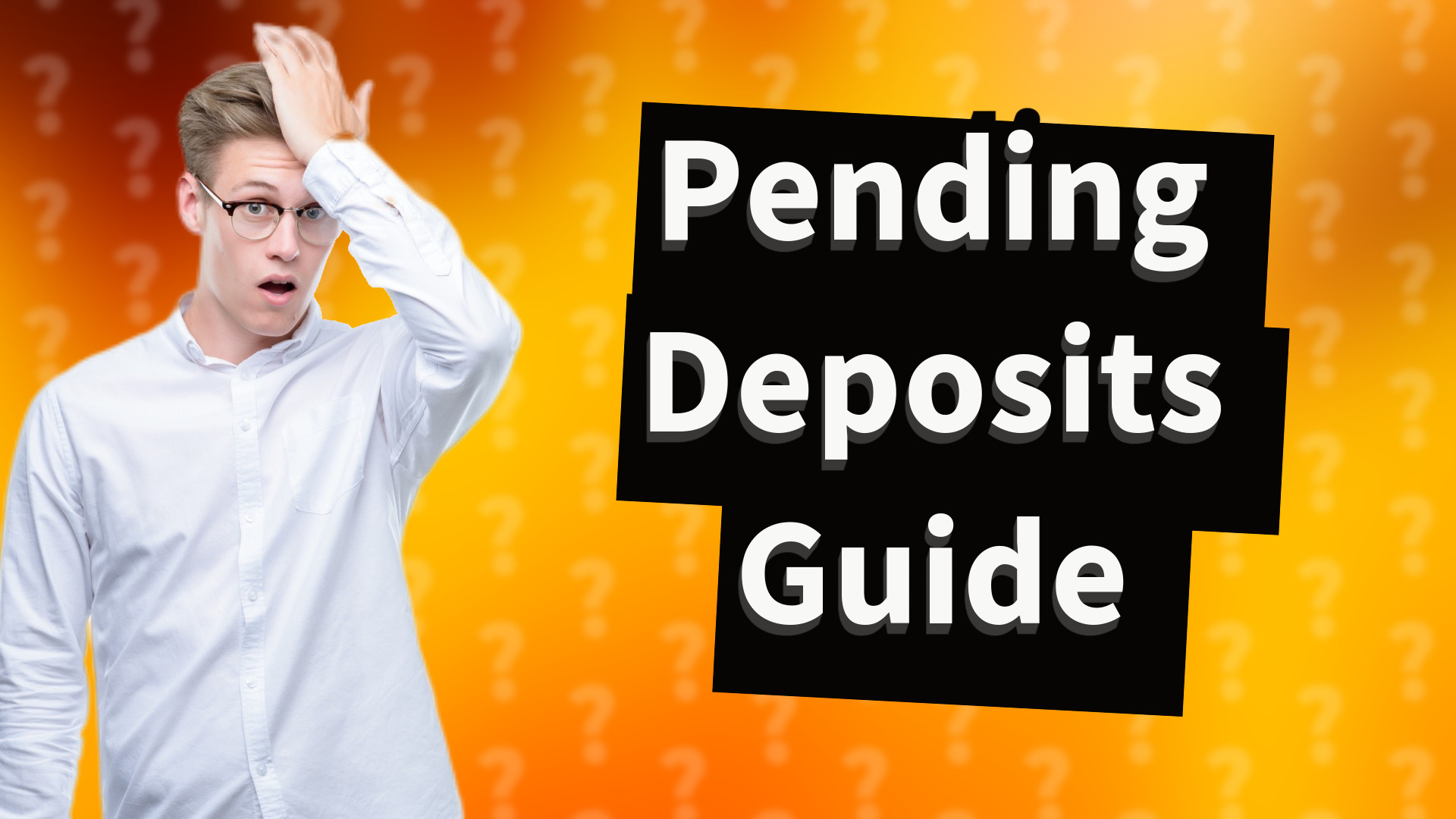 Pending Deposits Guide