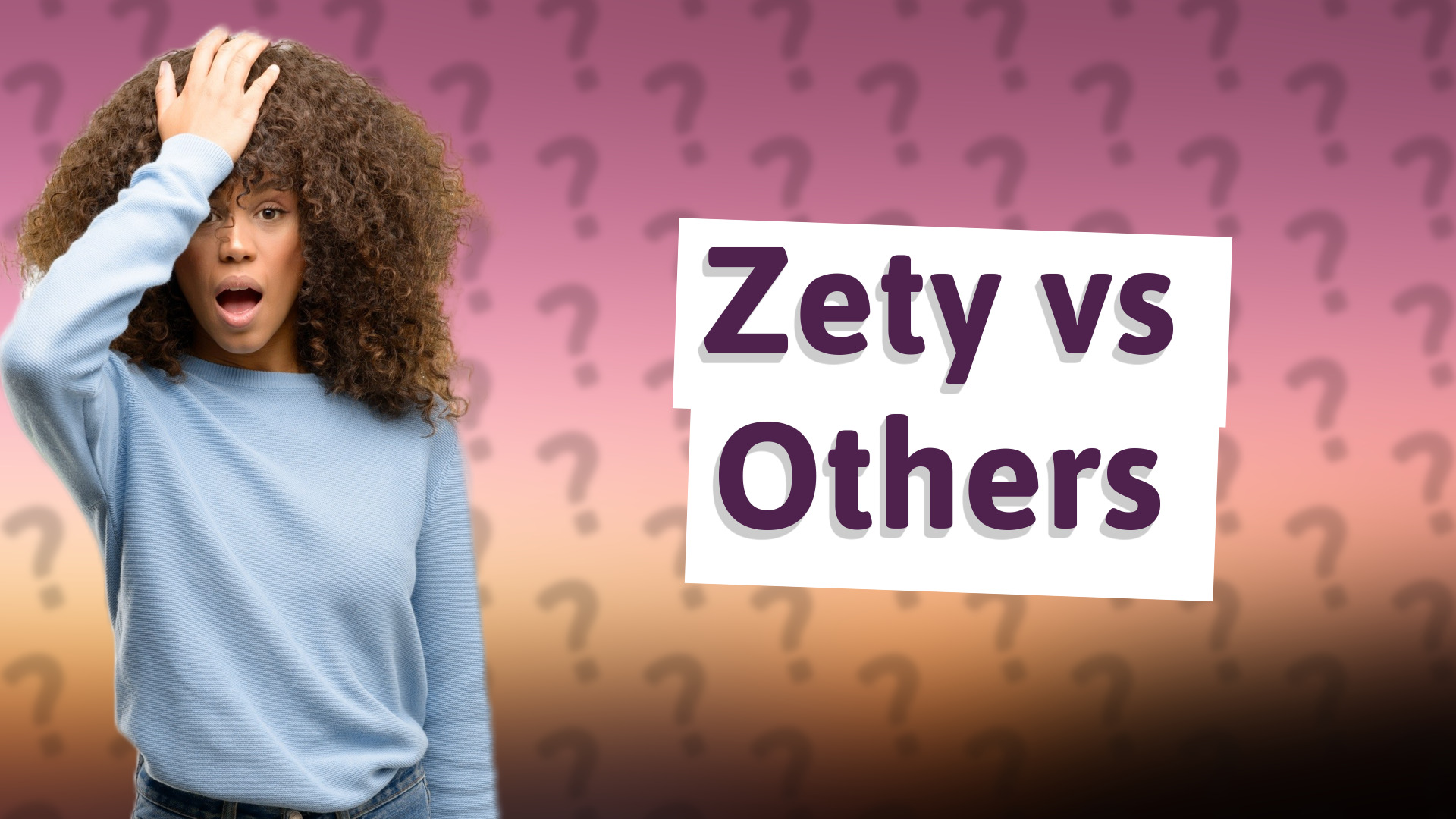 Zety vs Others