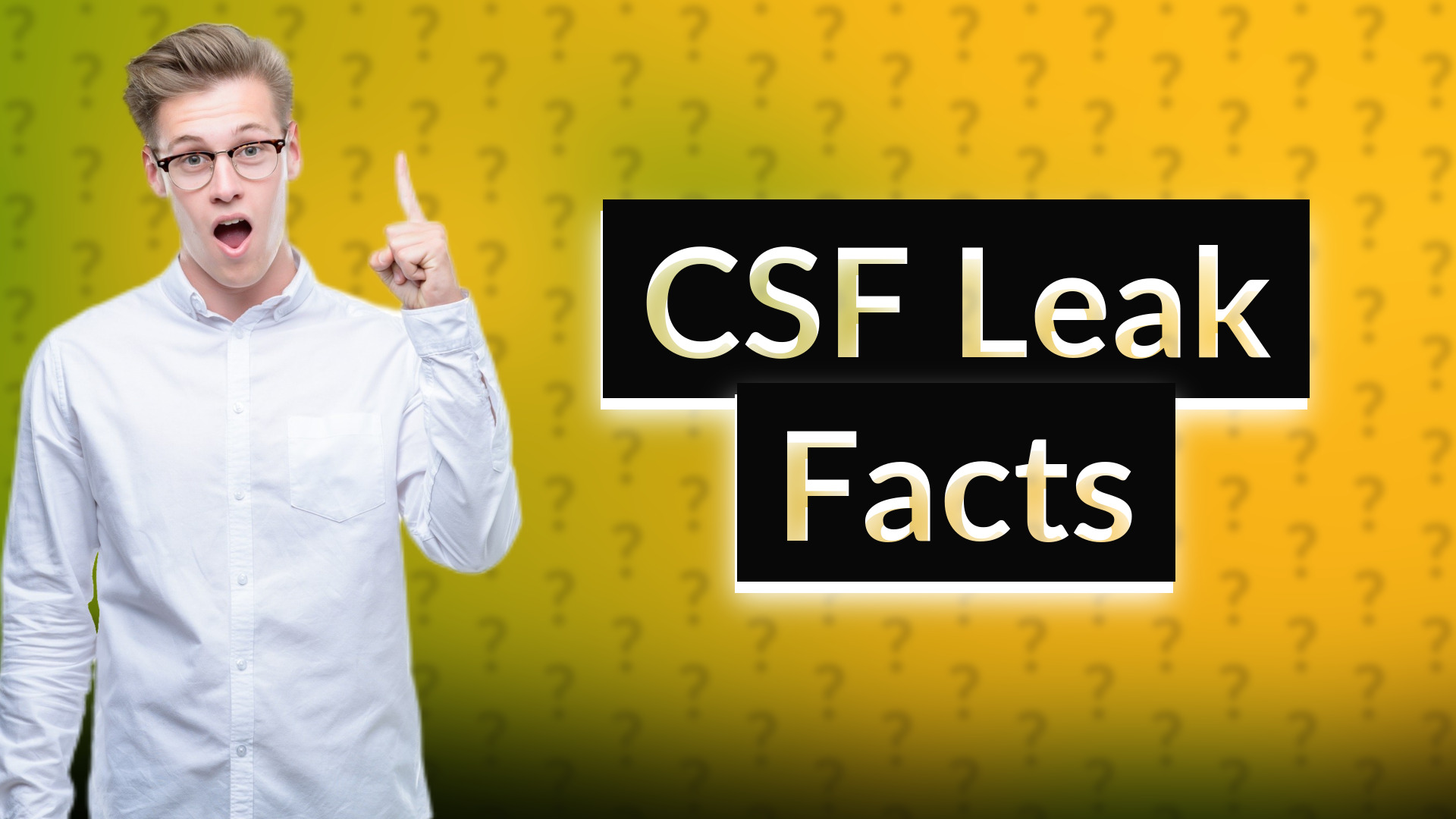 CSF Leak Facts
