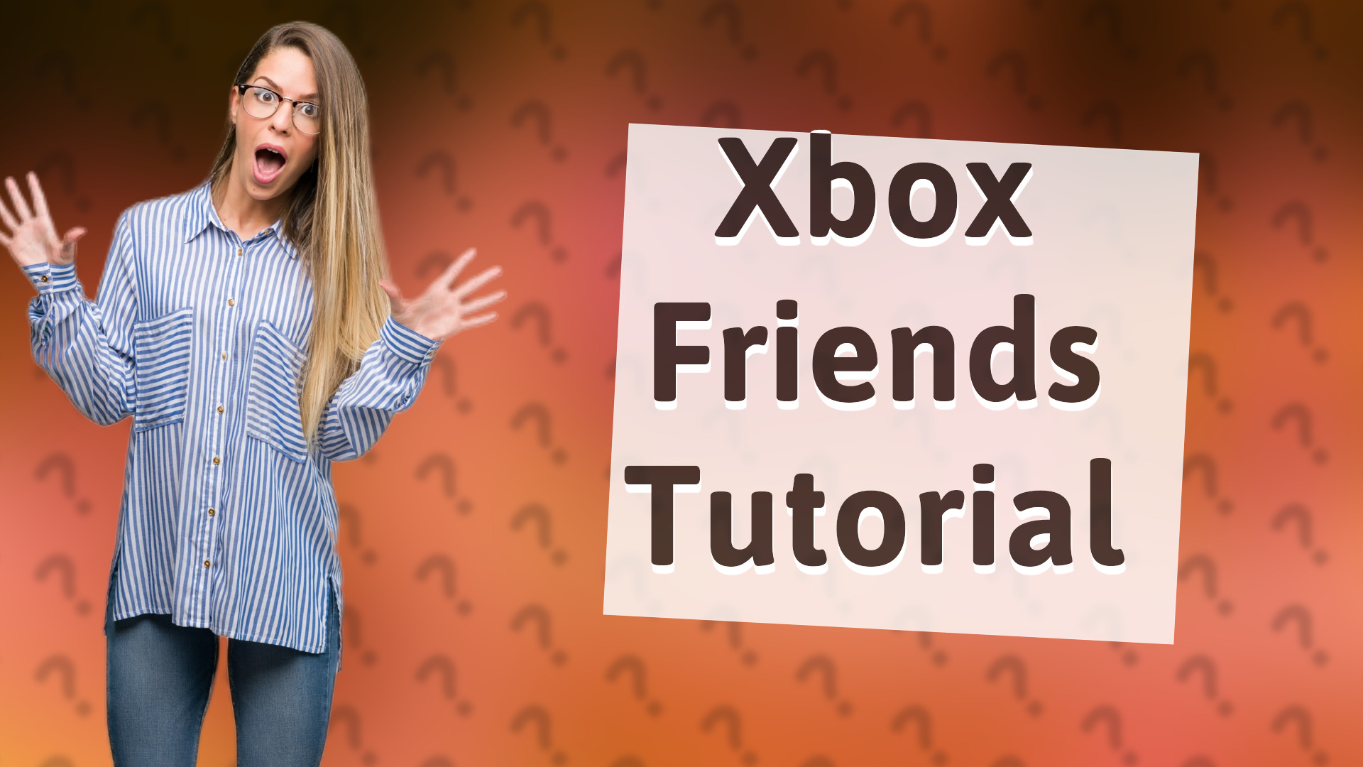 Xbox Friends Tutorial