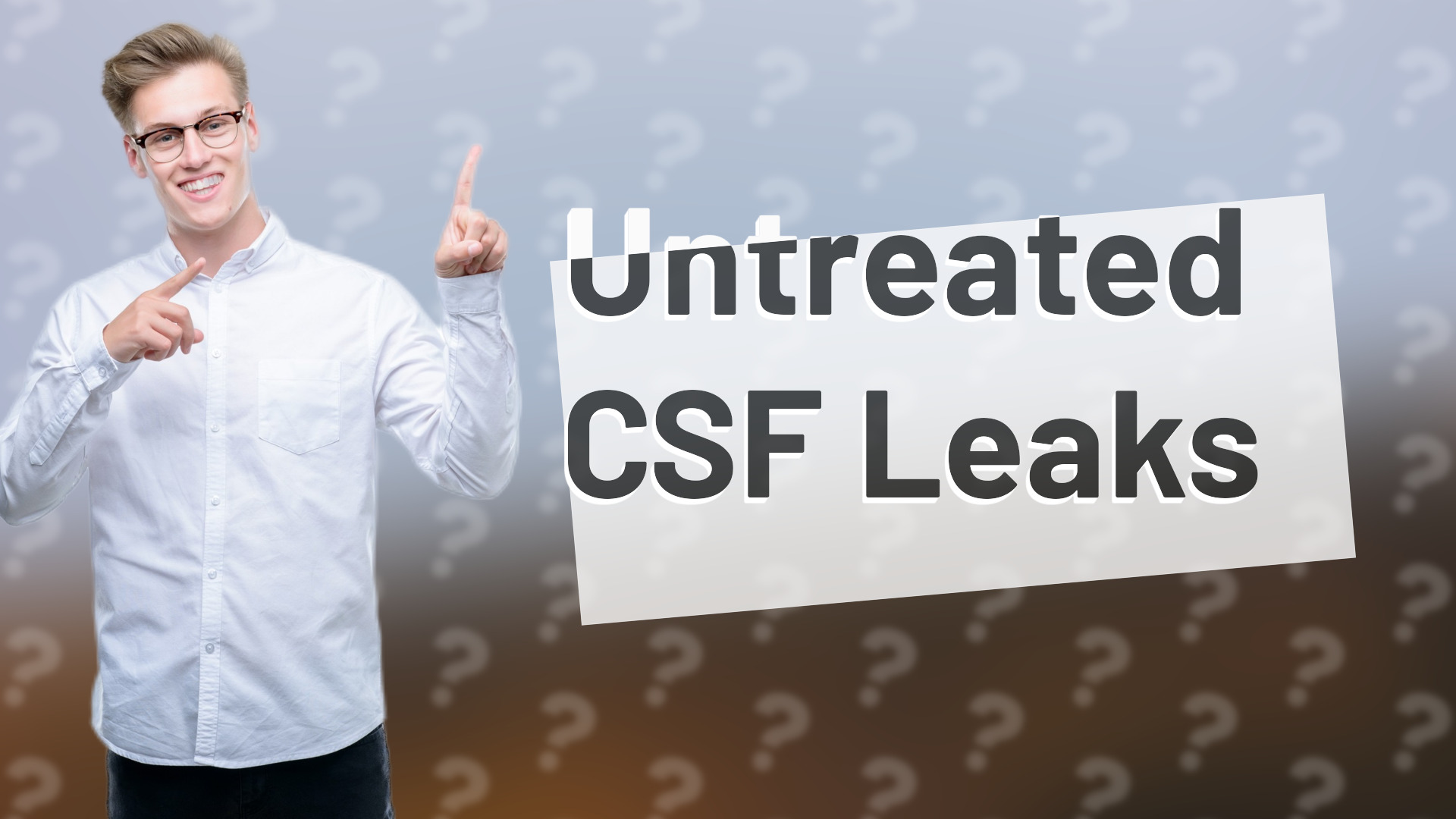Untreated CSF Leaks