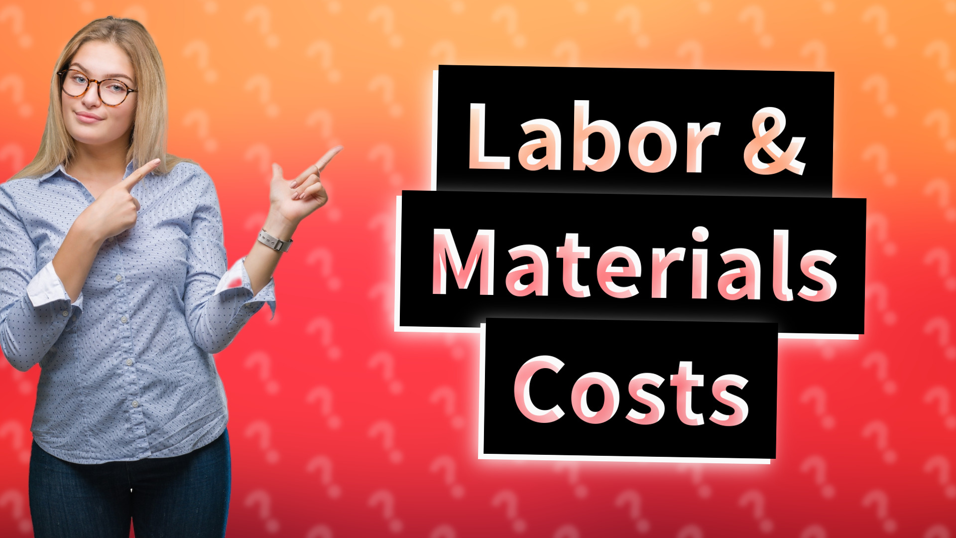 Labor & Materials Costs