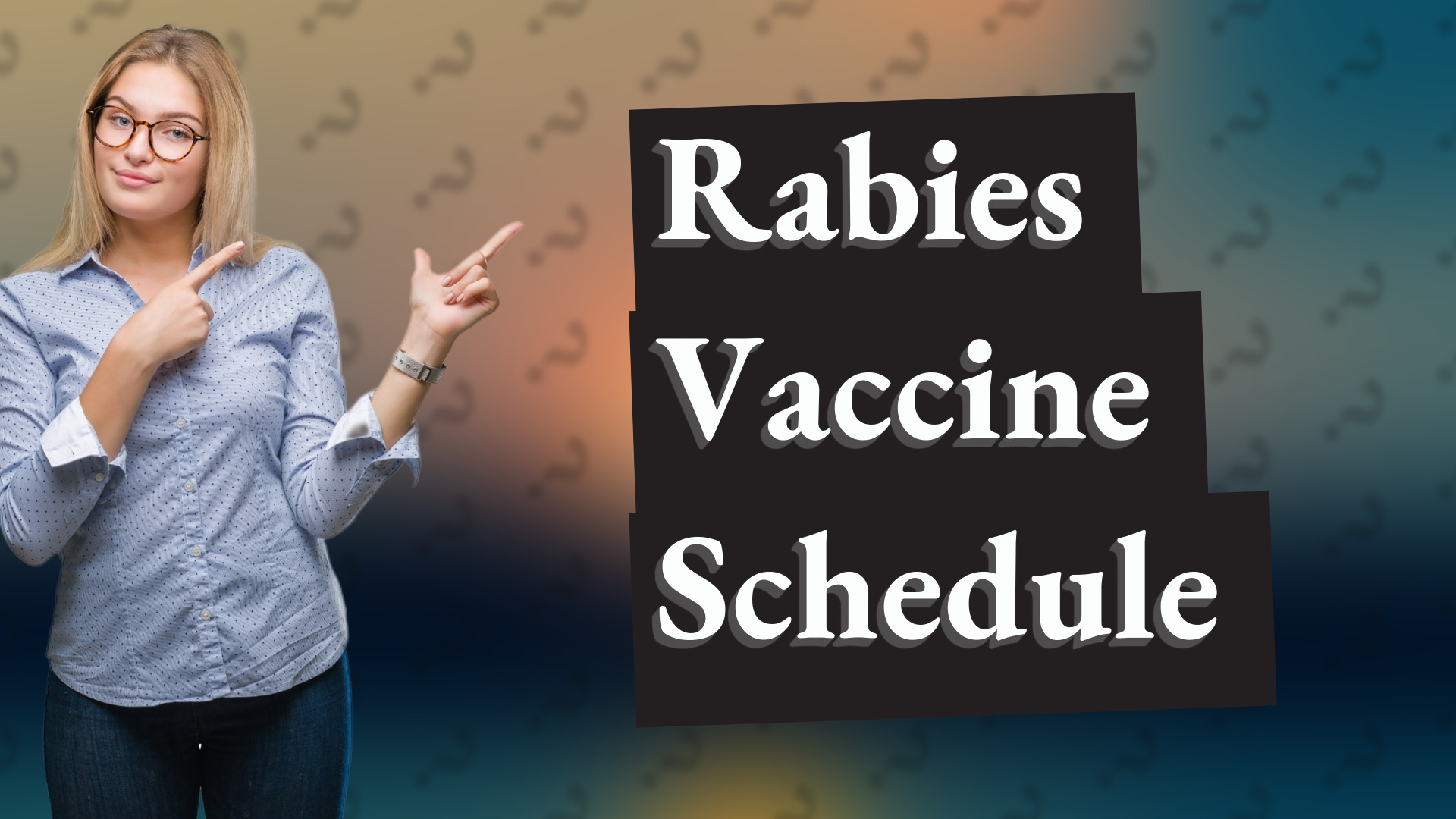 Rabies Vaccine Schedule