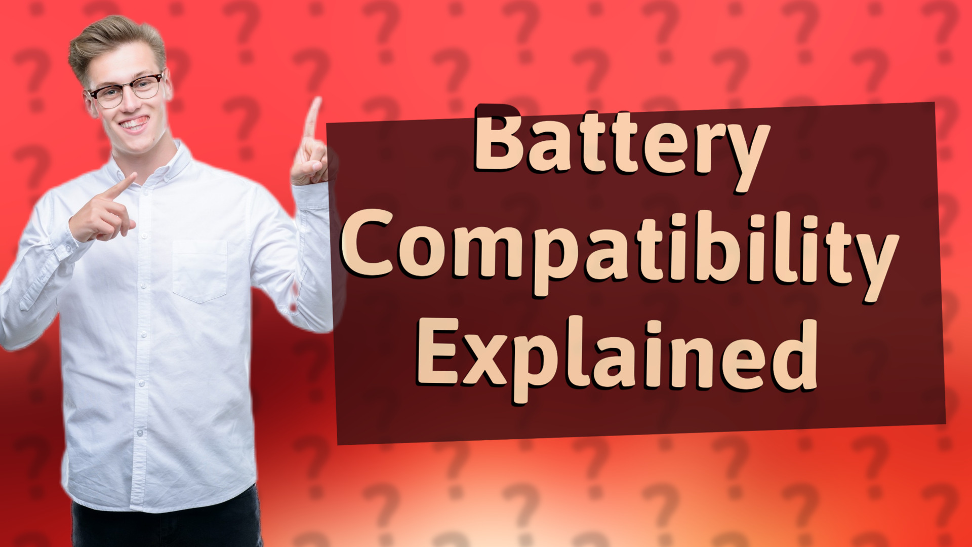 Battery Compatibility Explained