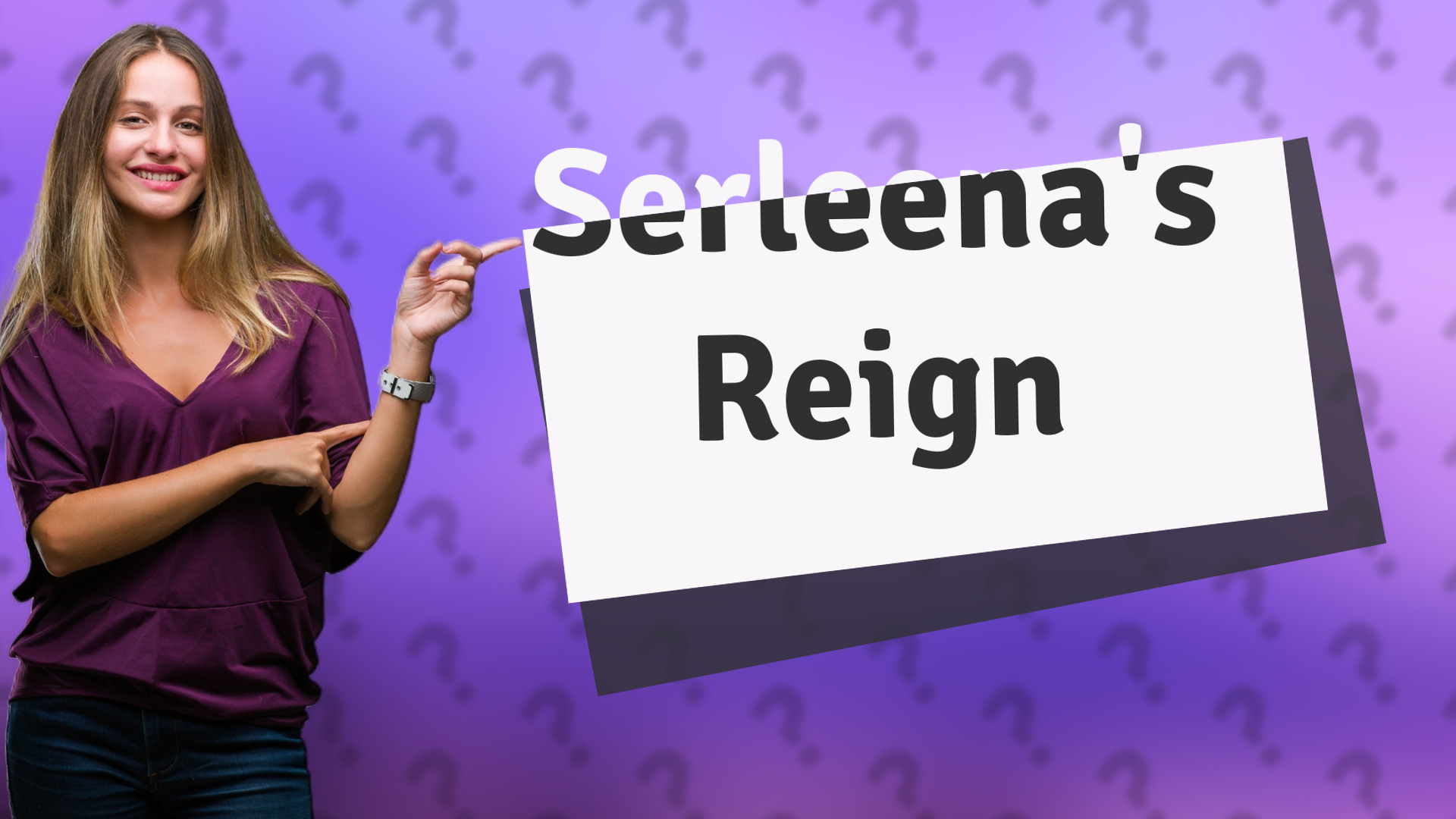 Serleena's Reign