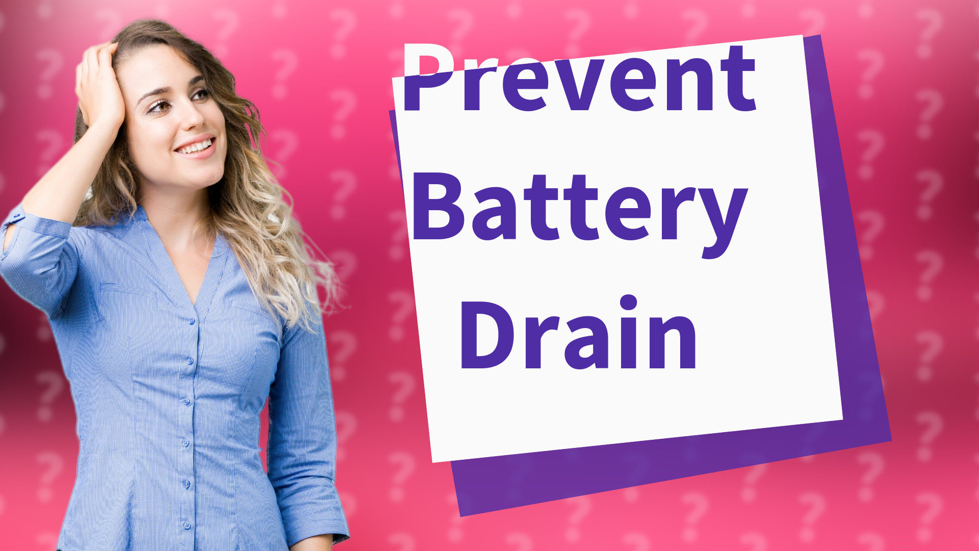 Prevent Battery Drain