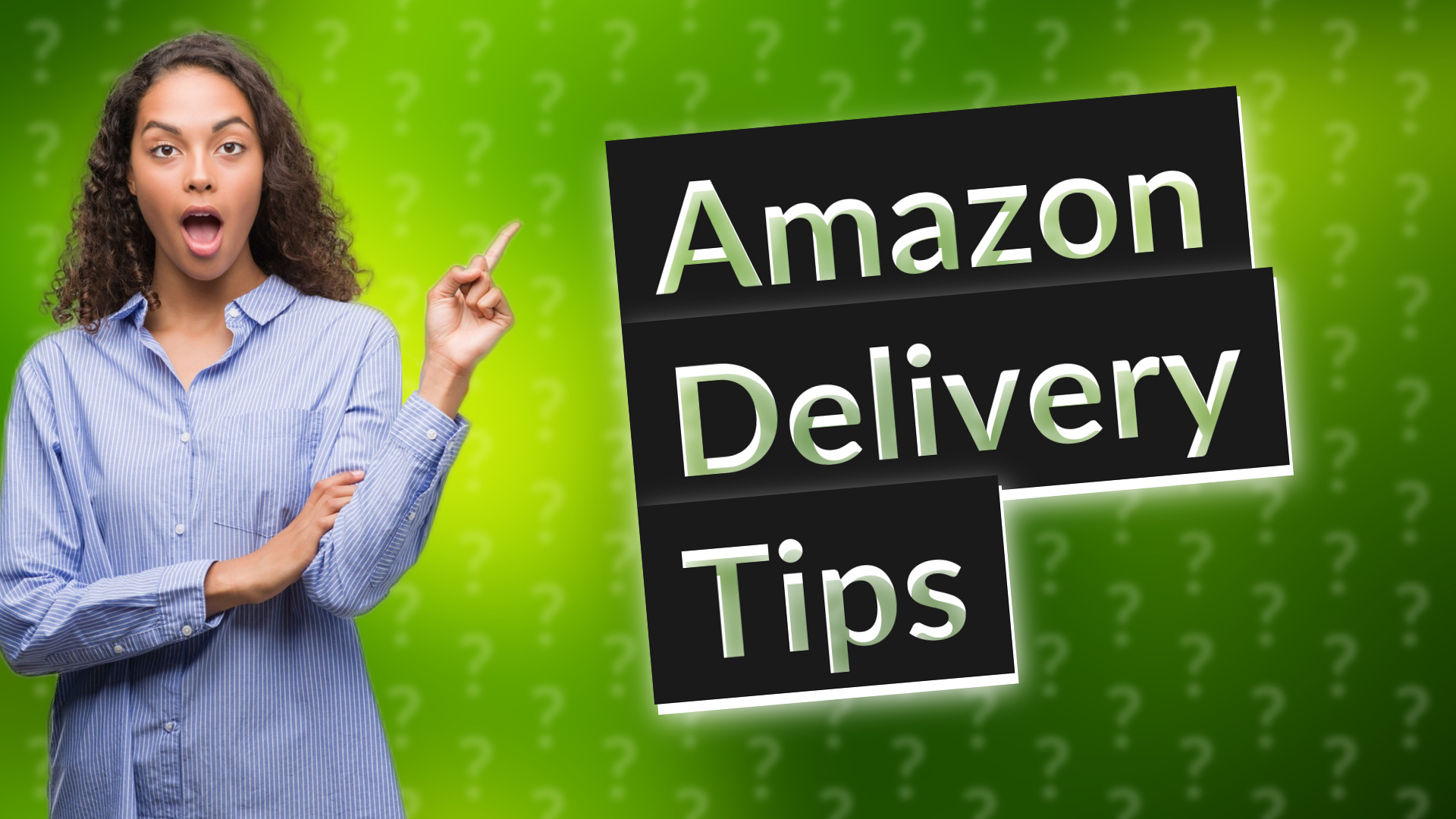 Amazon Delivery Tips