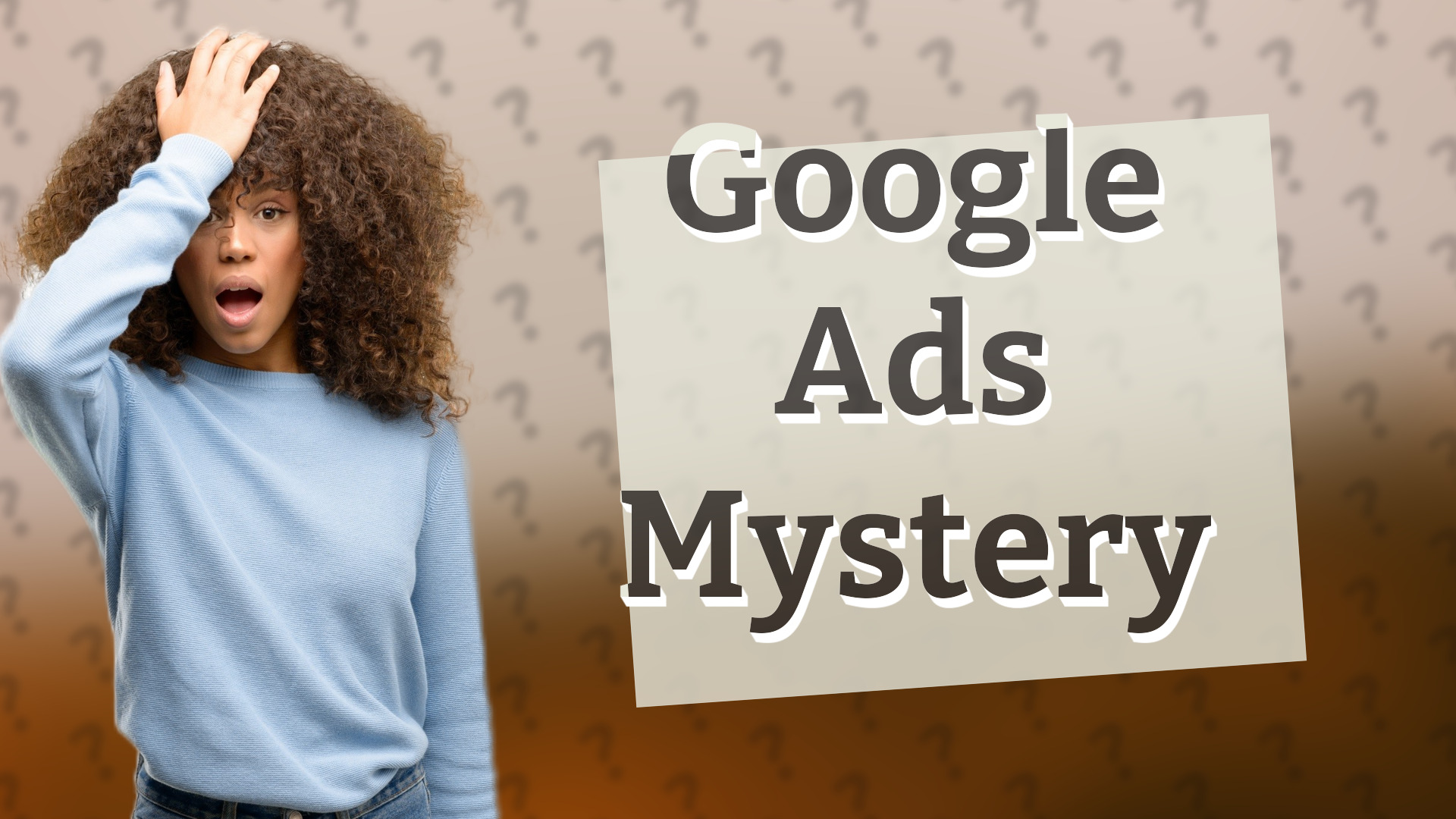 Google Ads Mystery