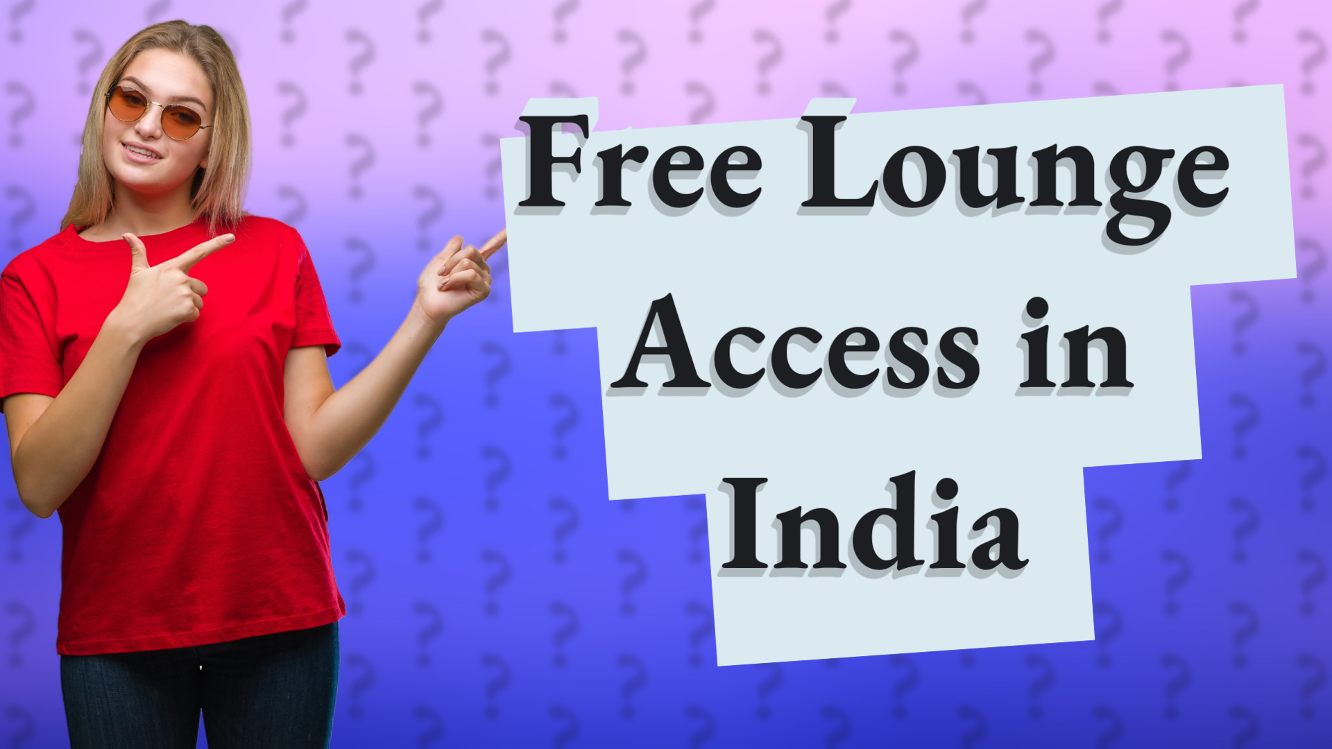 Free Lounge Access in India