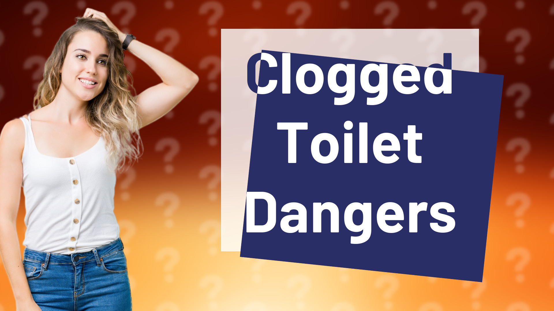 Clogged Toilet Dangers