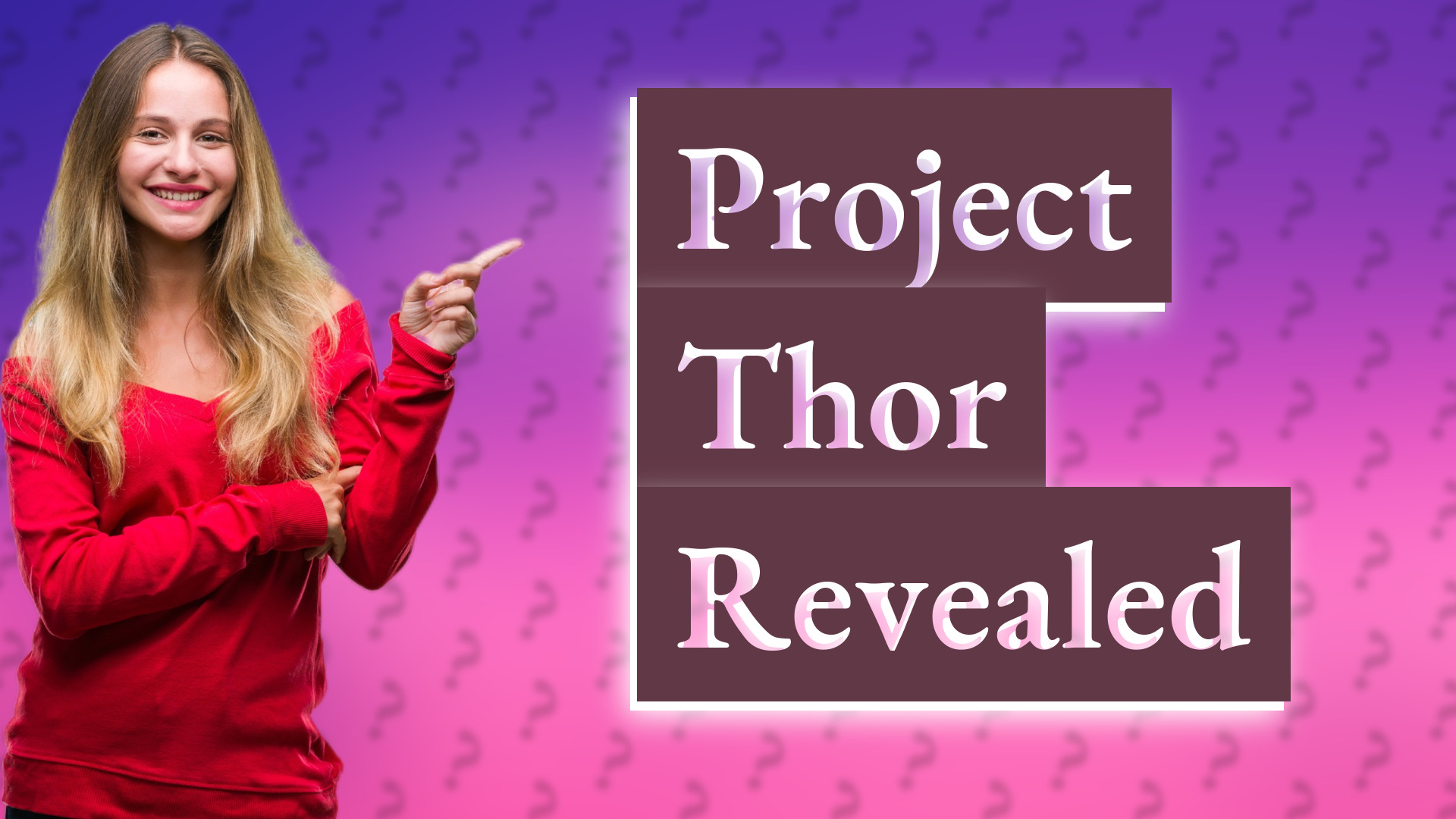Project Thor Revealed