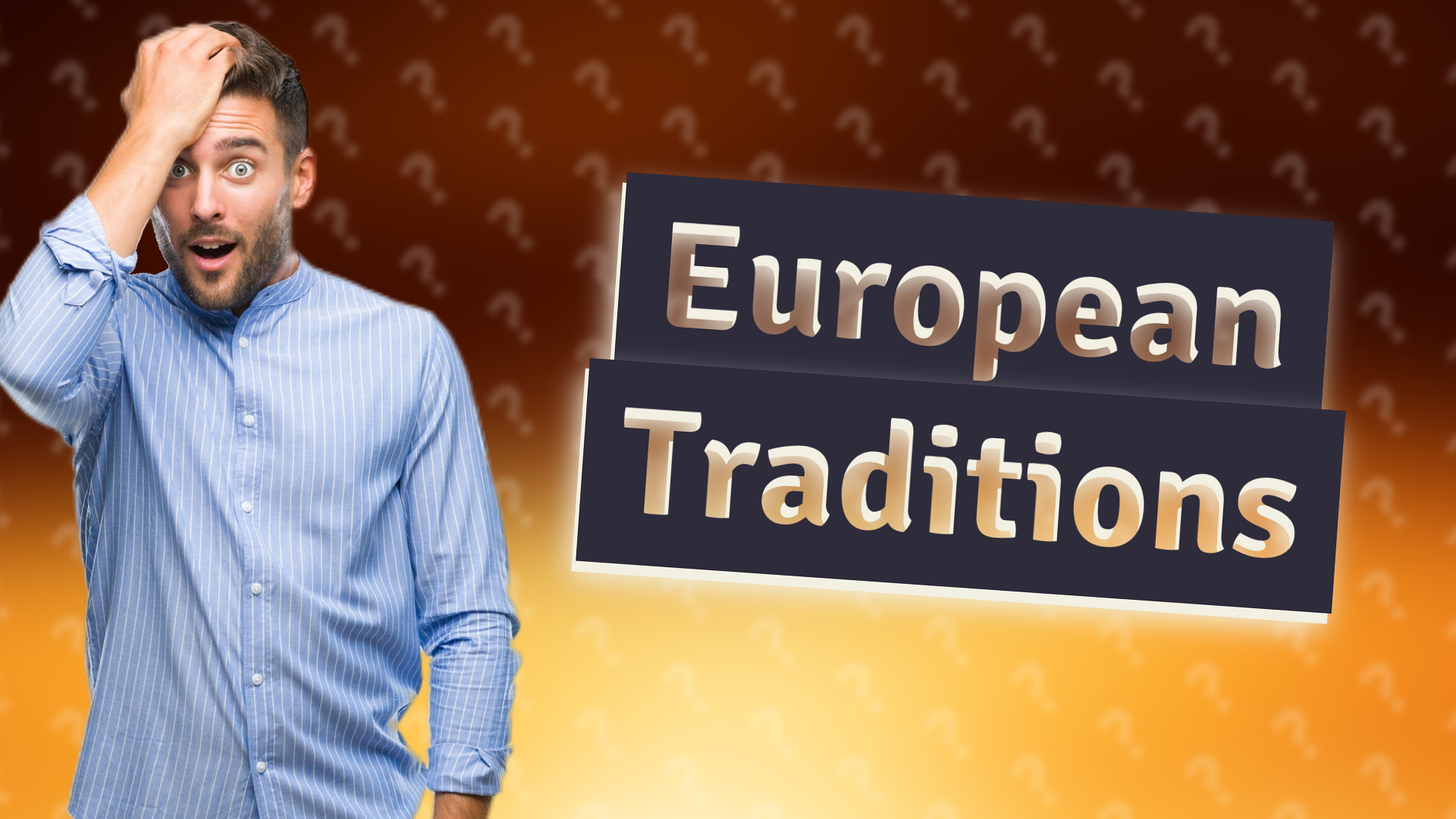 European Traditions