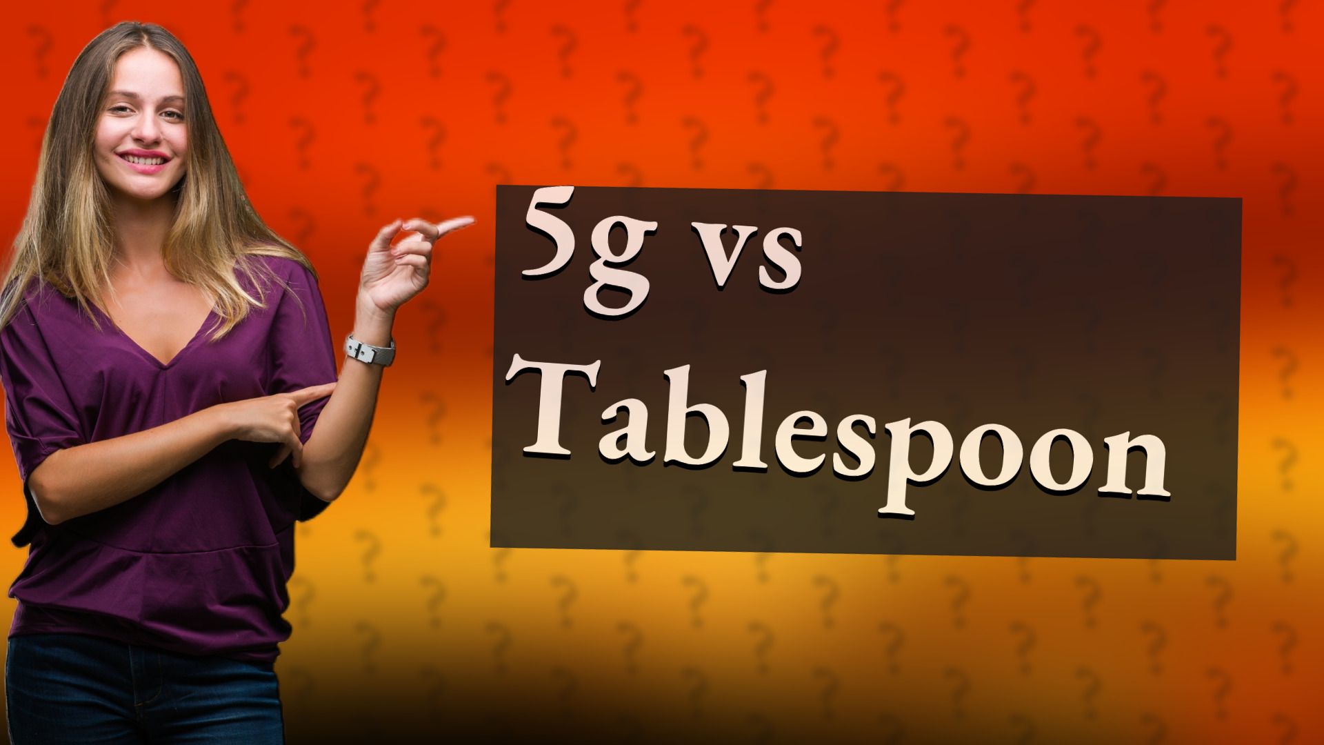 5g vs Tablespoon