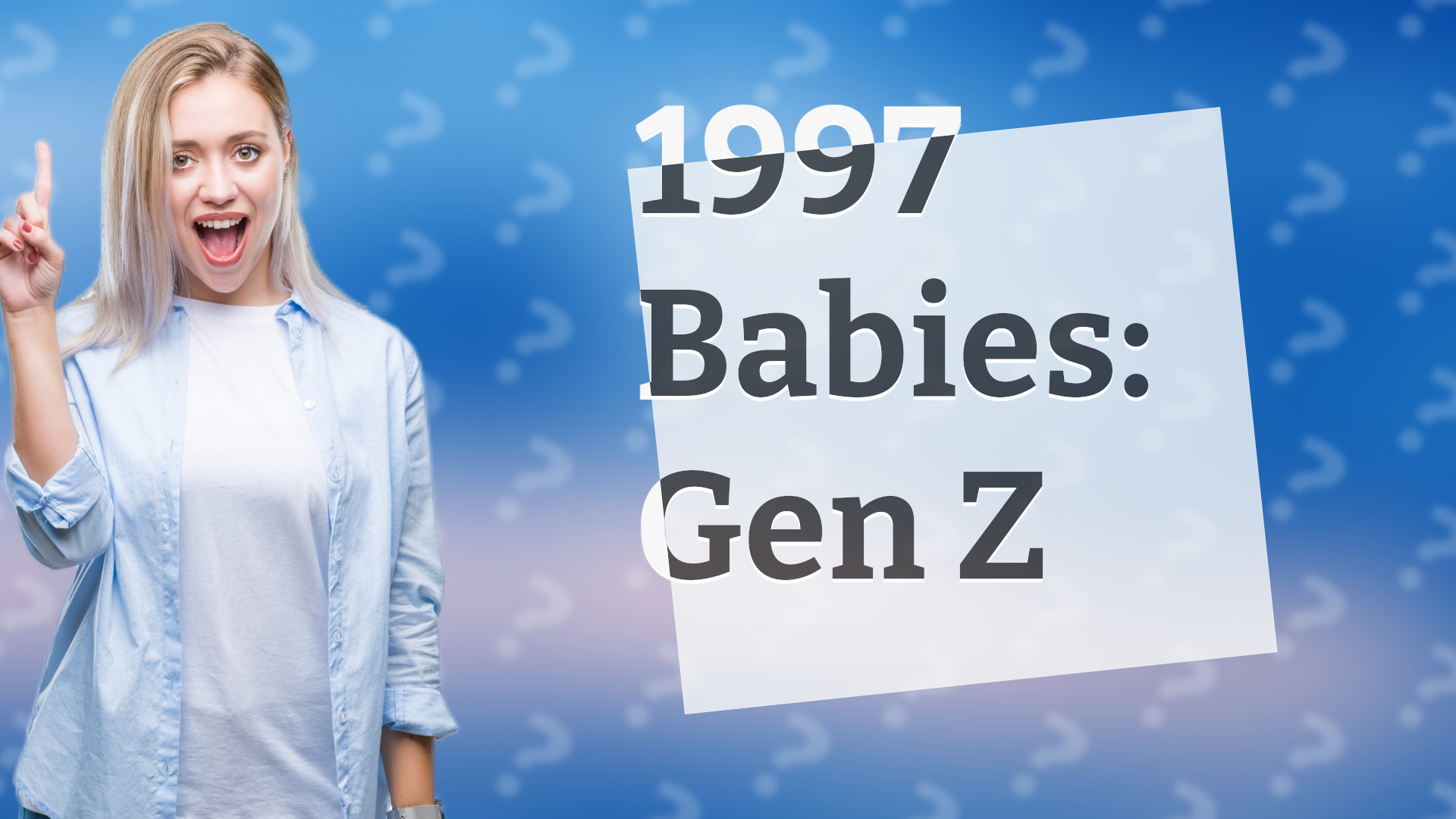 1997 Babies: Gen Z