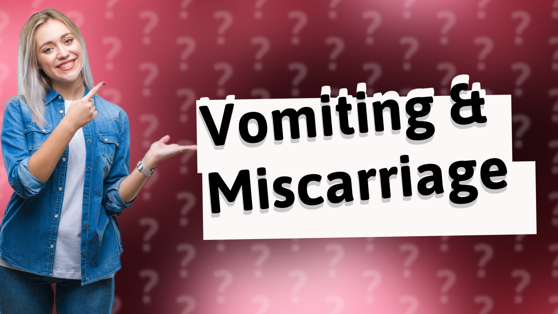 Vomiting & Miscarriage