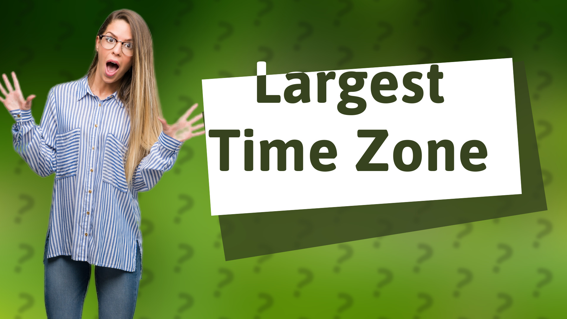 Largest Time Zone