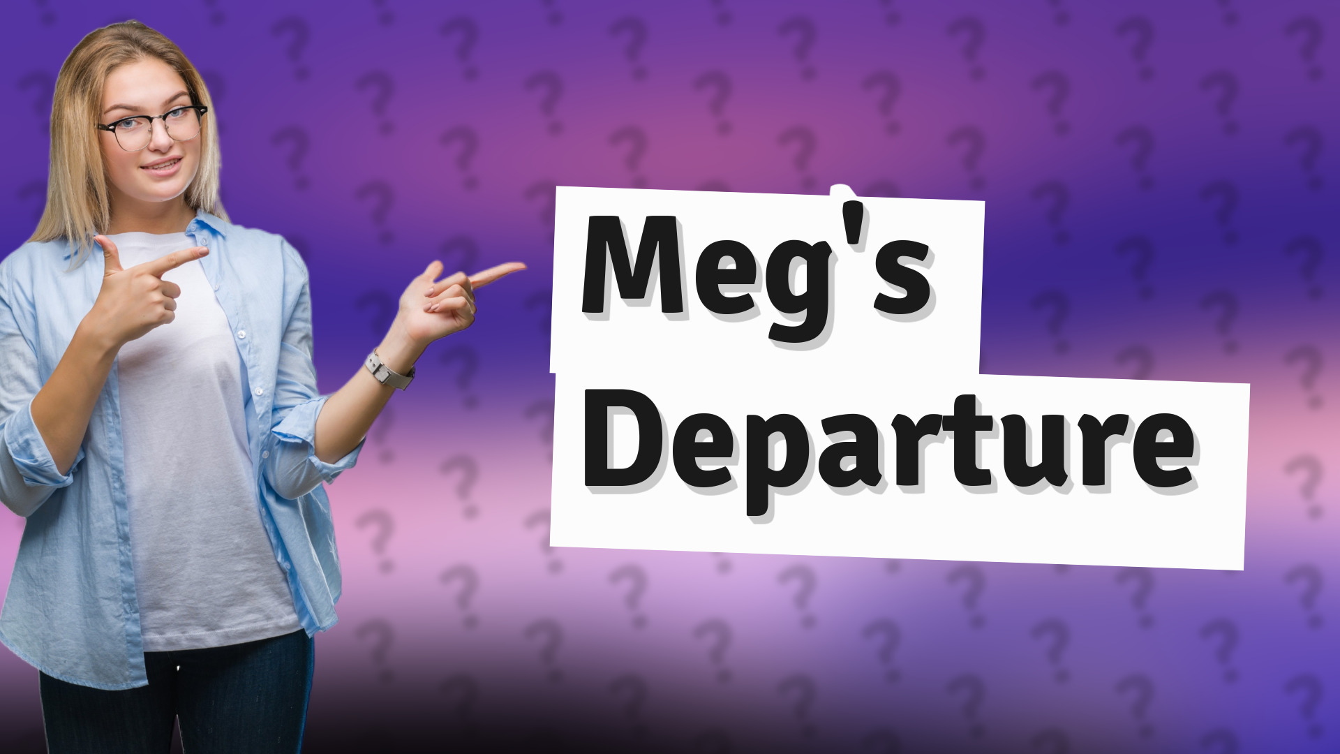Meg's Departure
