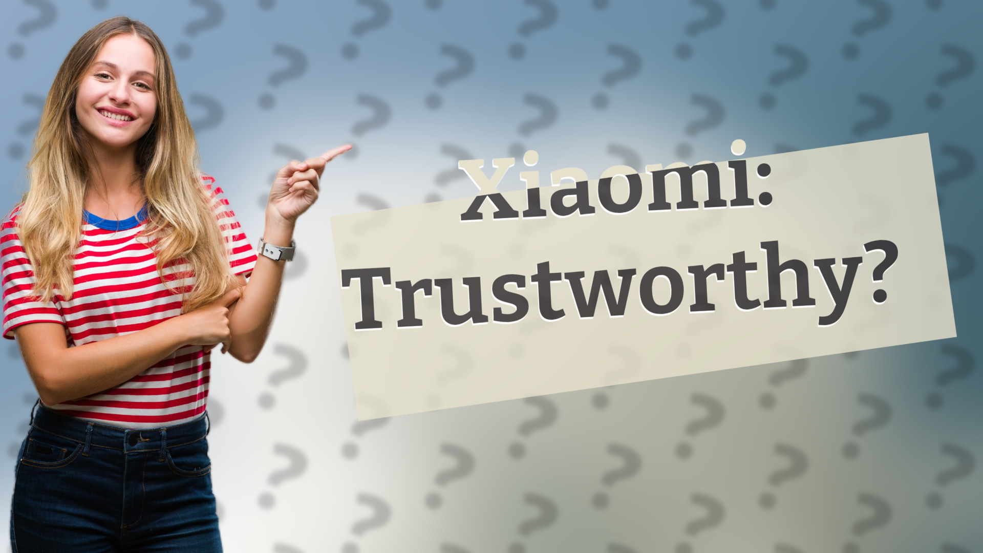Xiaomi: Trustworthy?
