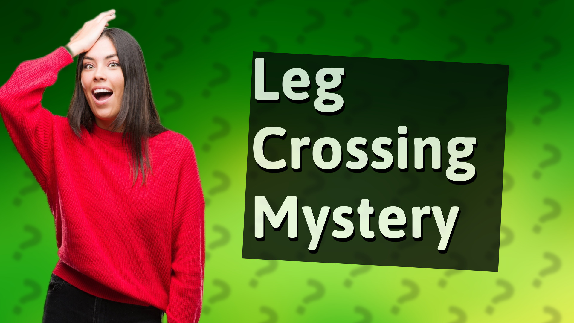 Leg Crossing Mystery