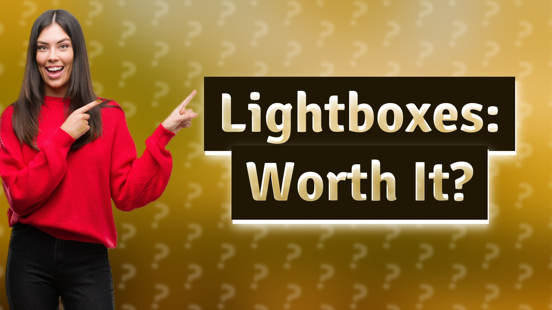 Lightboxes: Worth It?