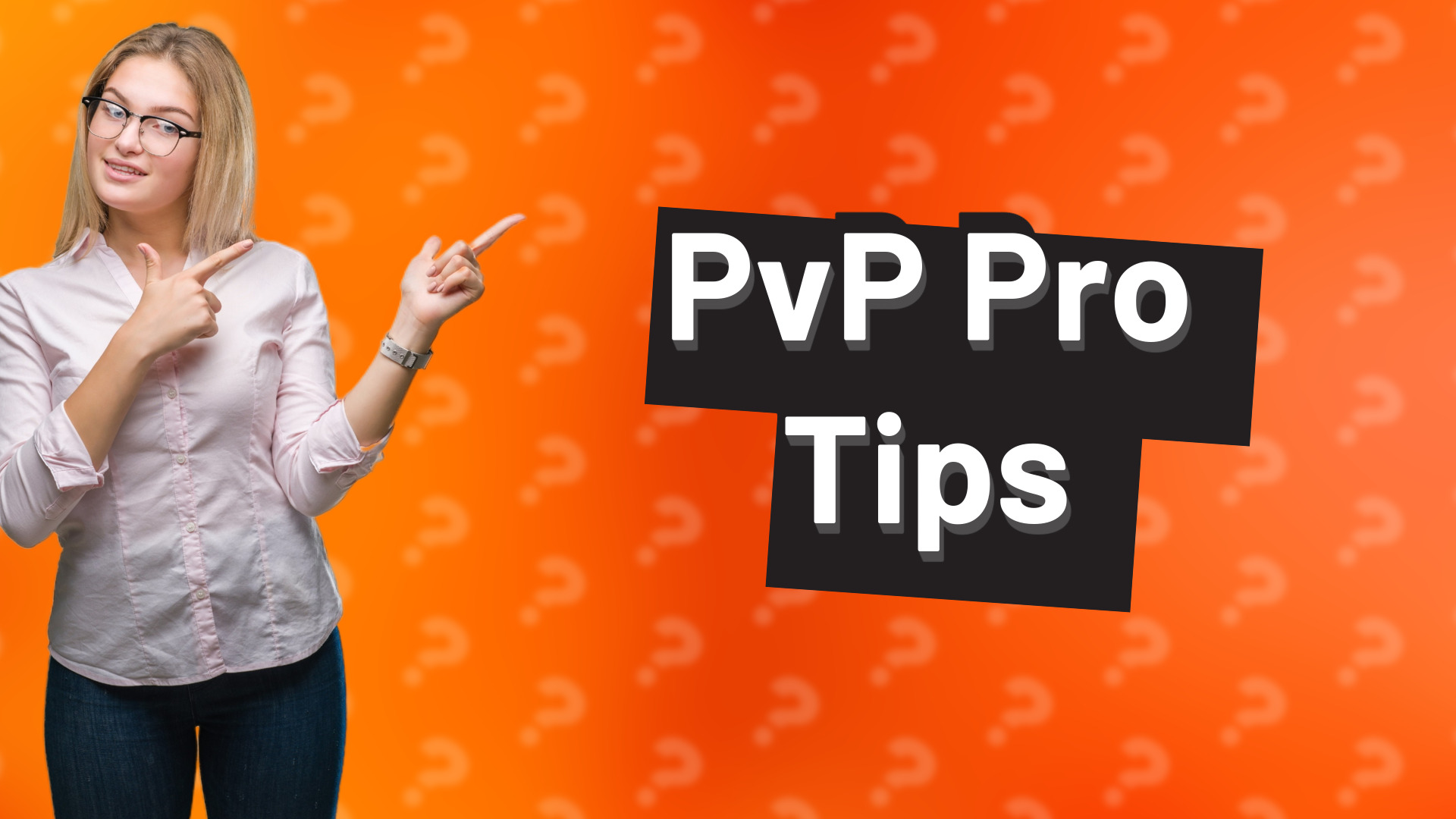 PvP Pro Tips