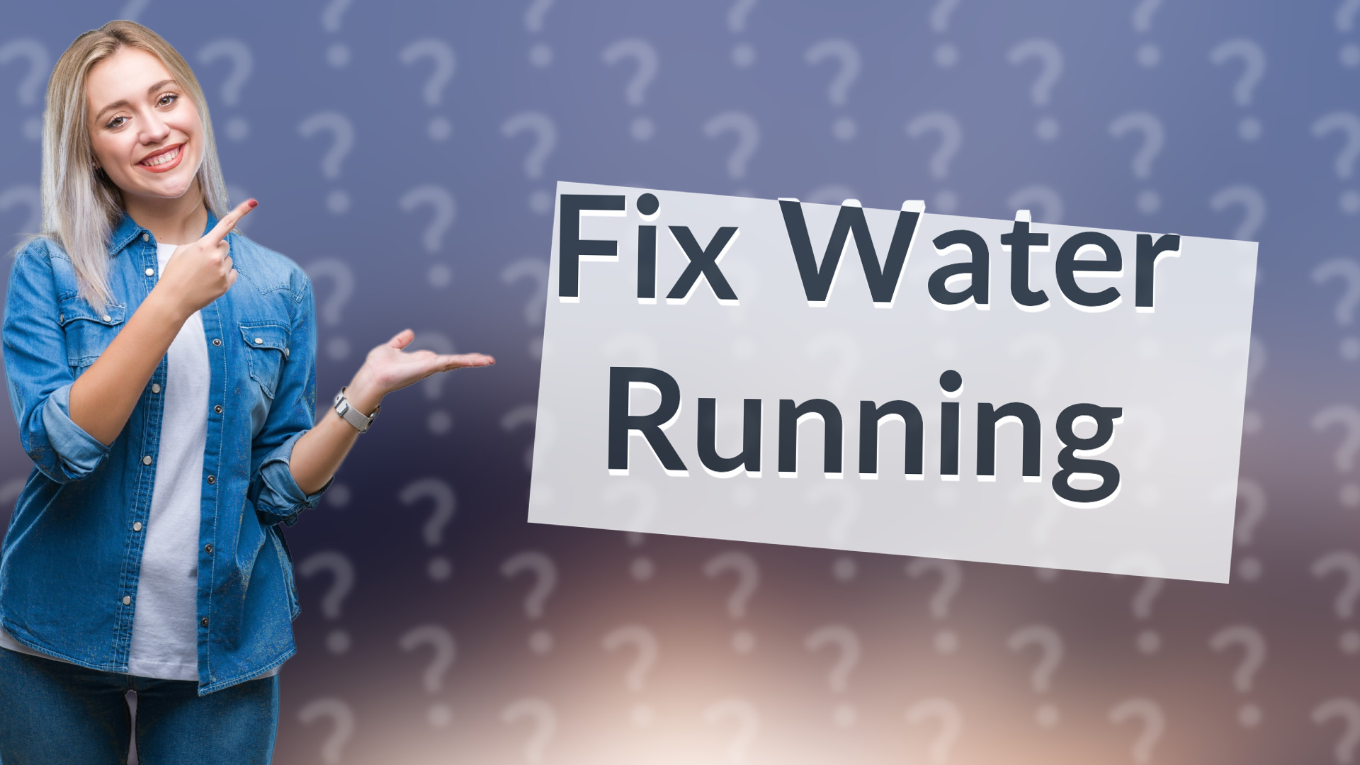 Fix Water Running