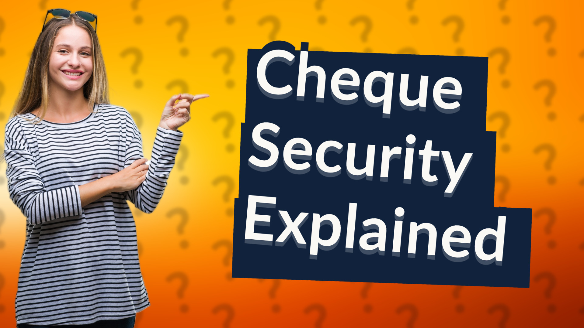 Cheque Security Explained