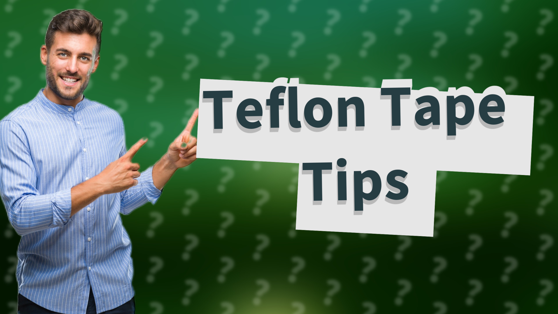 Teflon Tape Tips
