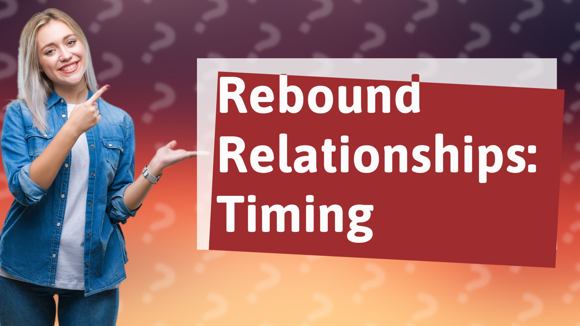 Rebound Relationships: Timing