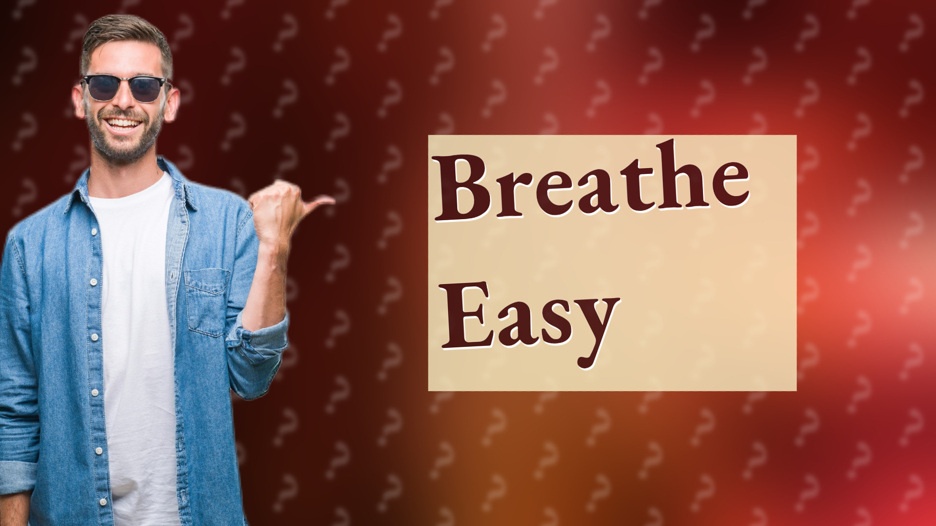 Breathe Easy