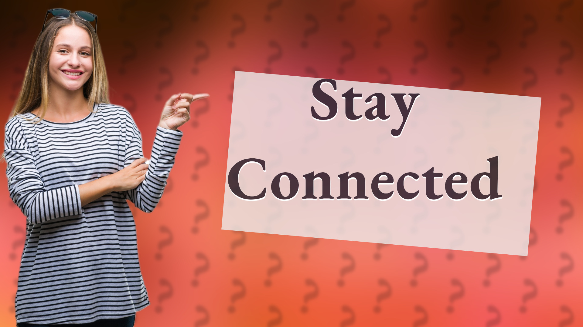 Stay Connected