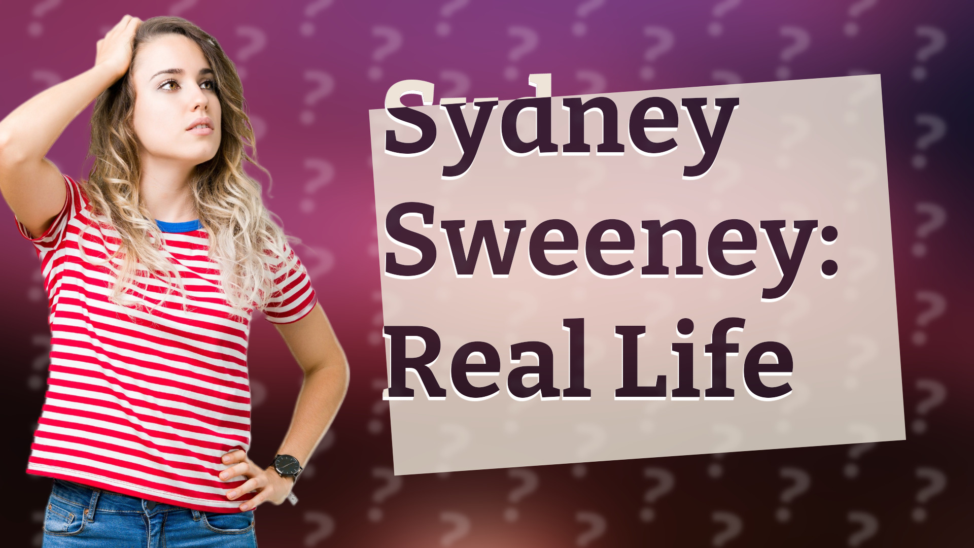 Sydney Sweeney: Real Life