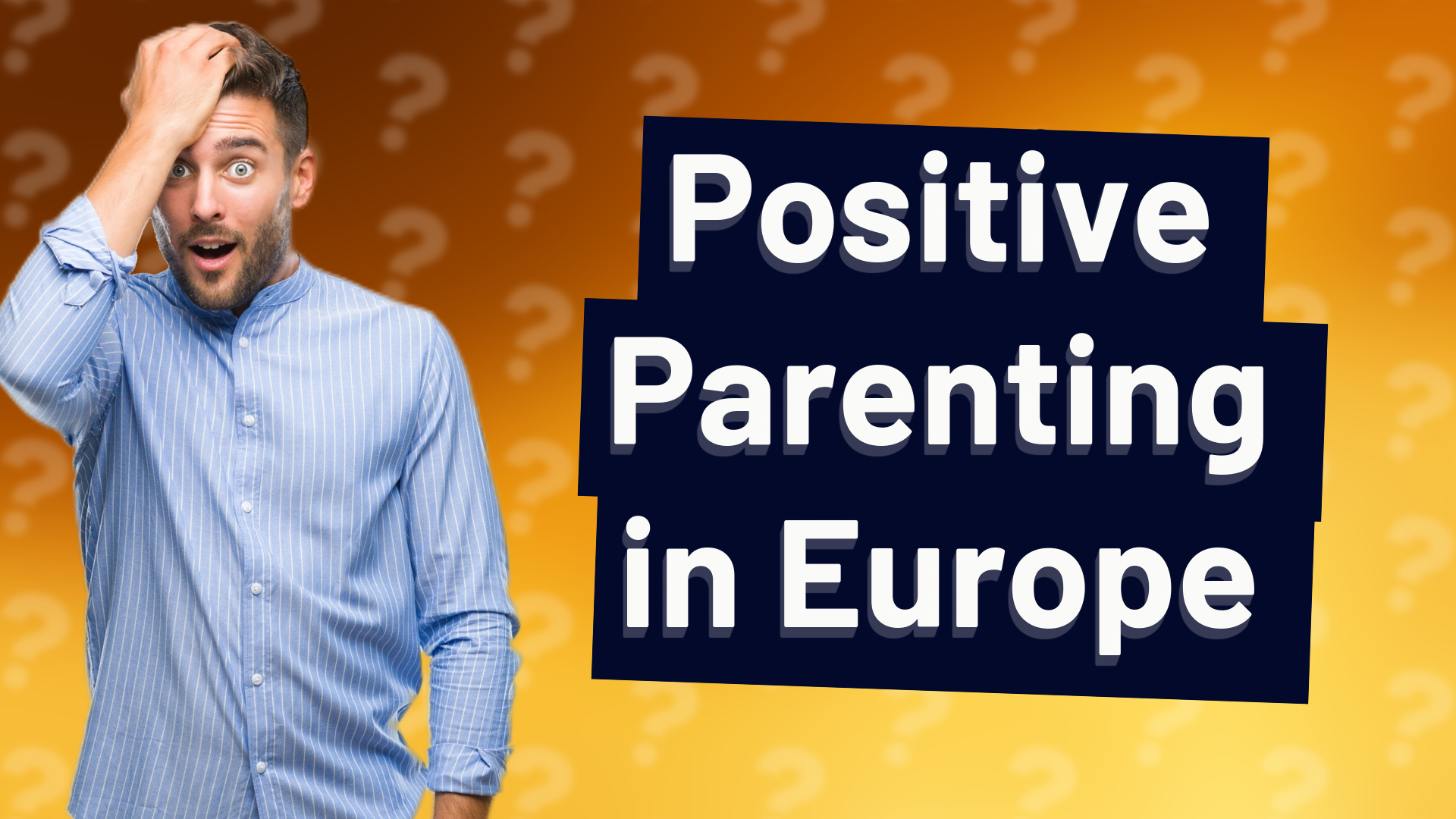 Positive Parenting in Europe