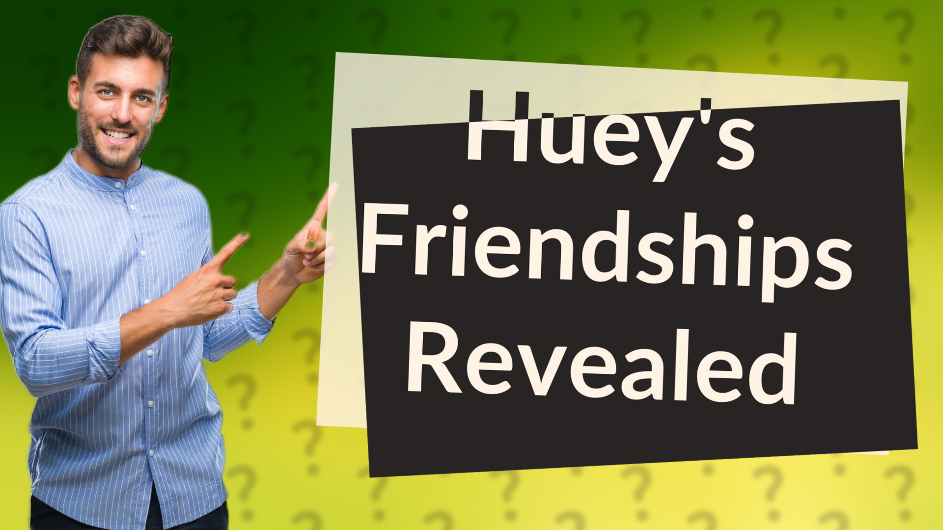 Huey's Friendships Revealed