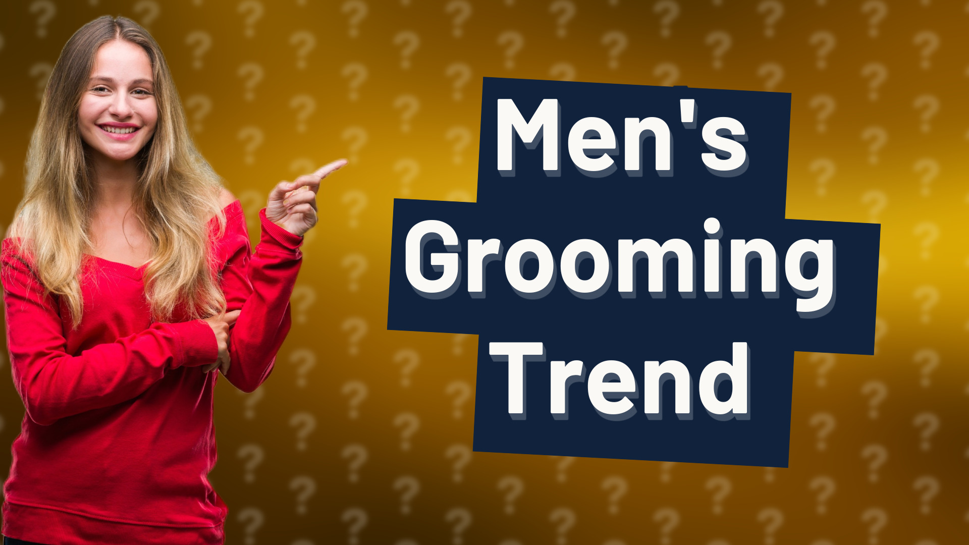 Men's Grooming Trend