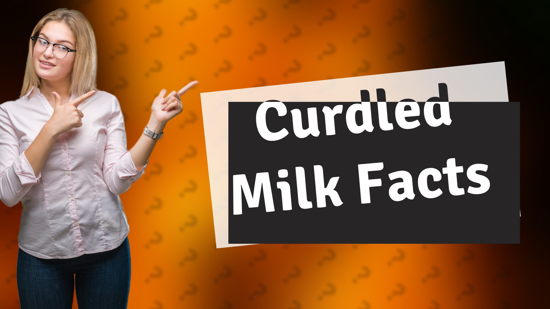 Curdled Milk Facts