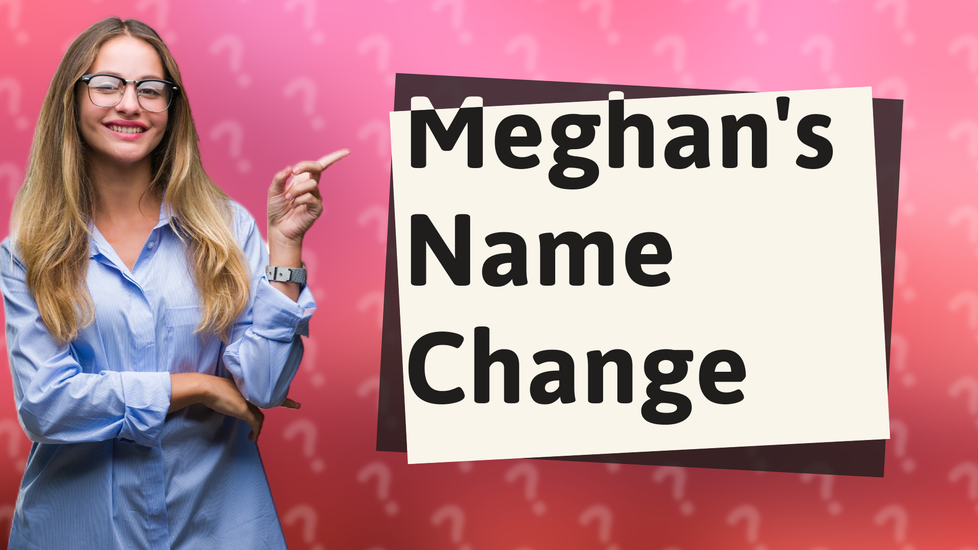 Meghan's Name Change