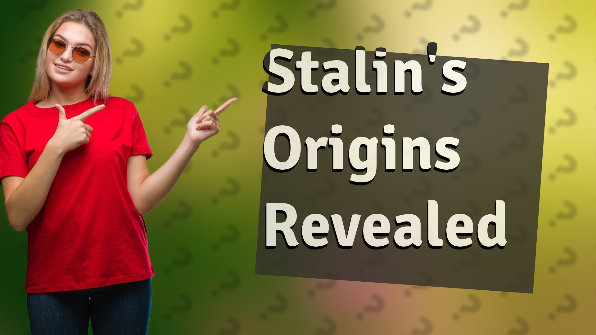 Stalin's Origins Revealed