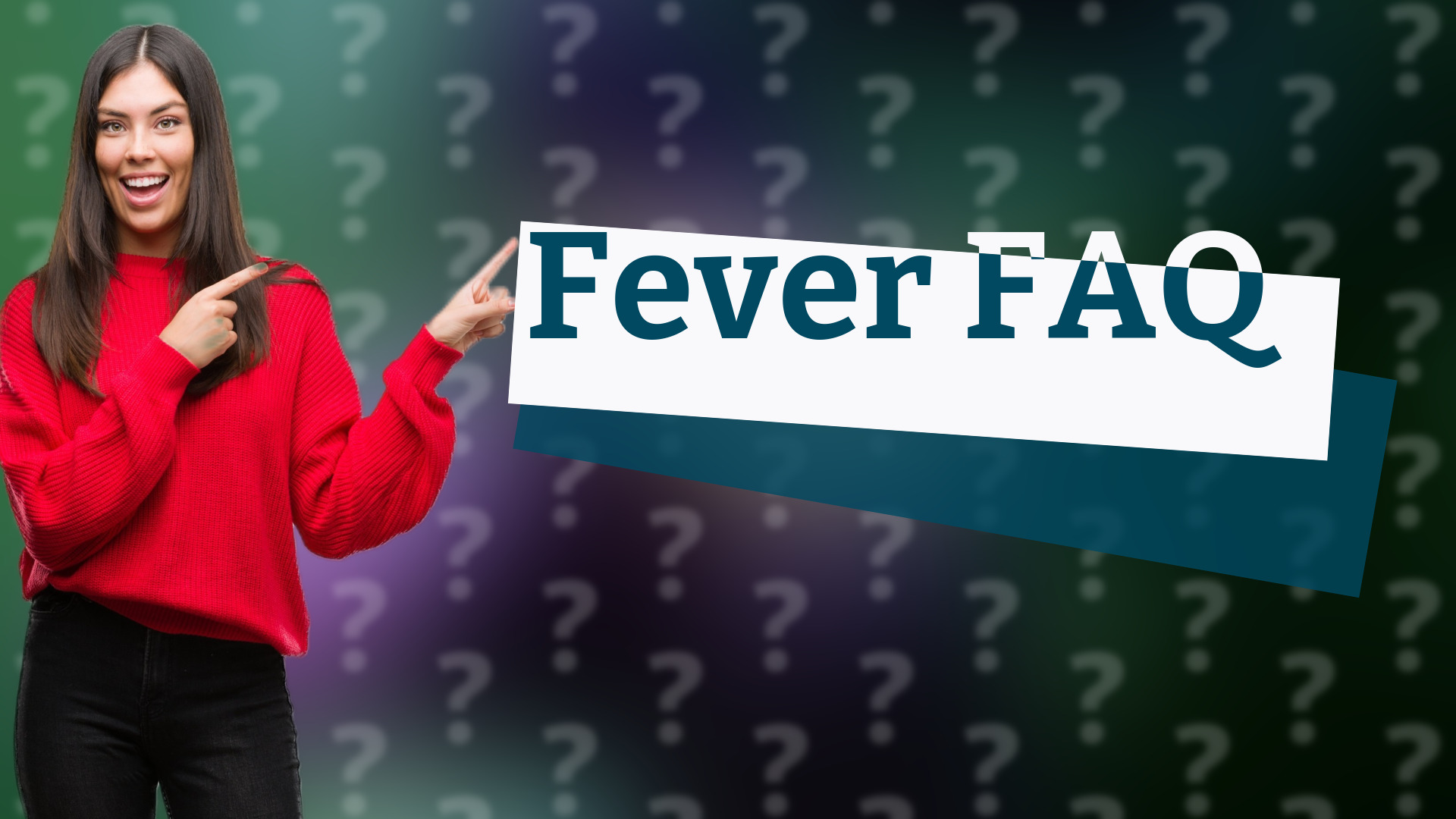 Fever FAQ