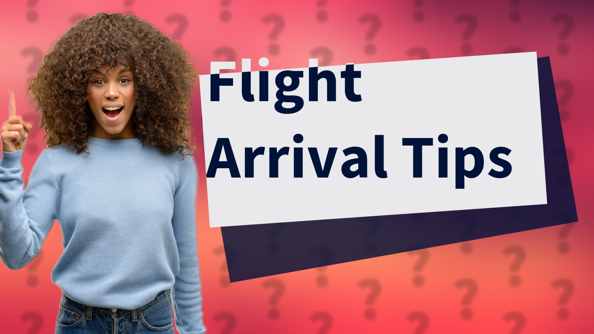 Flight Arrival Tips