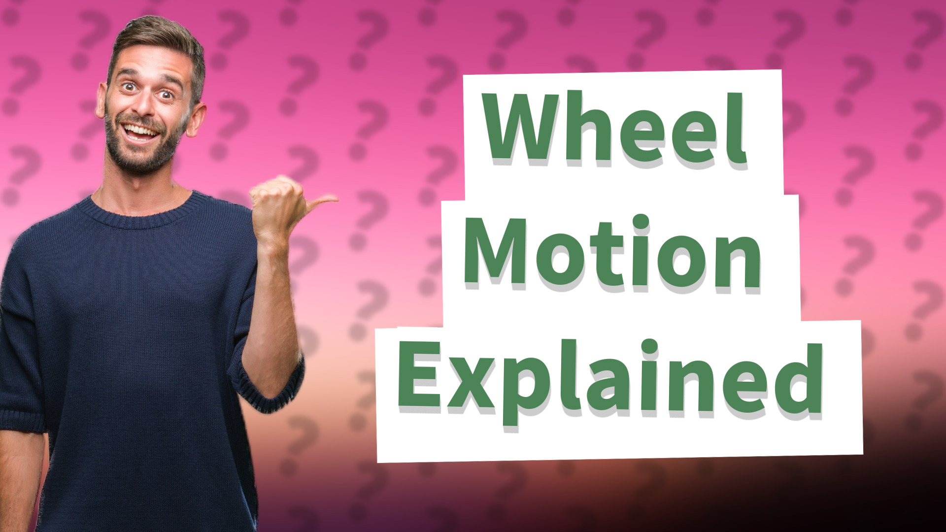 Wheel Motion Explained