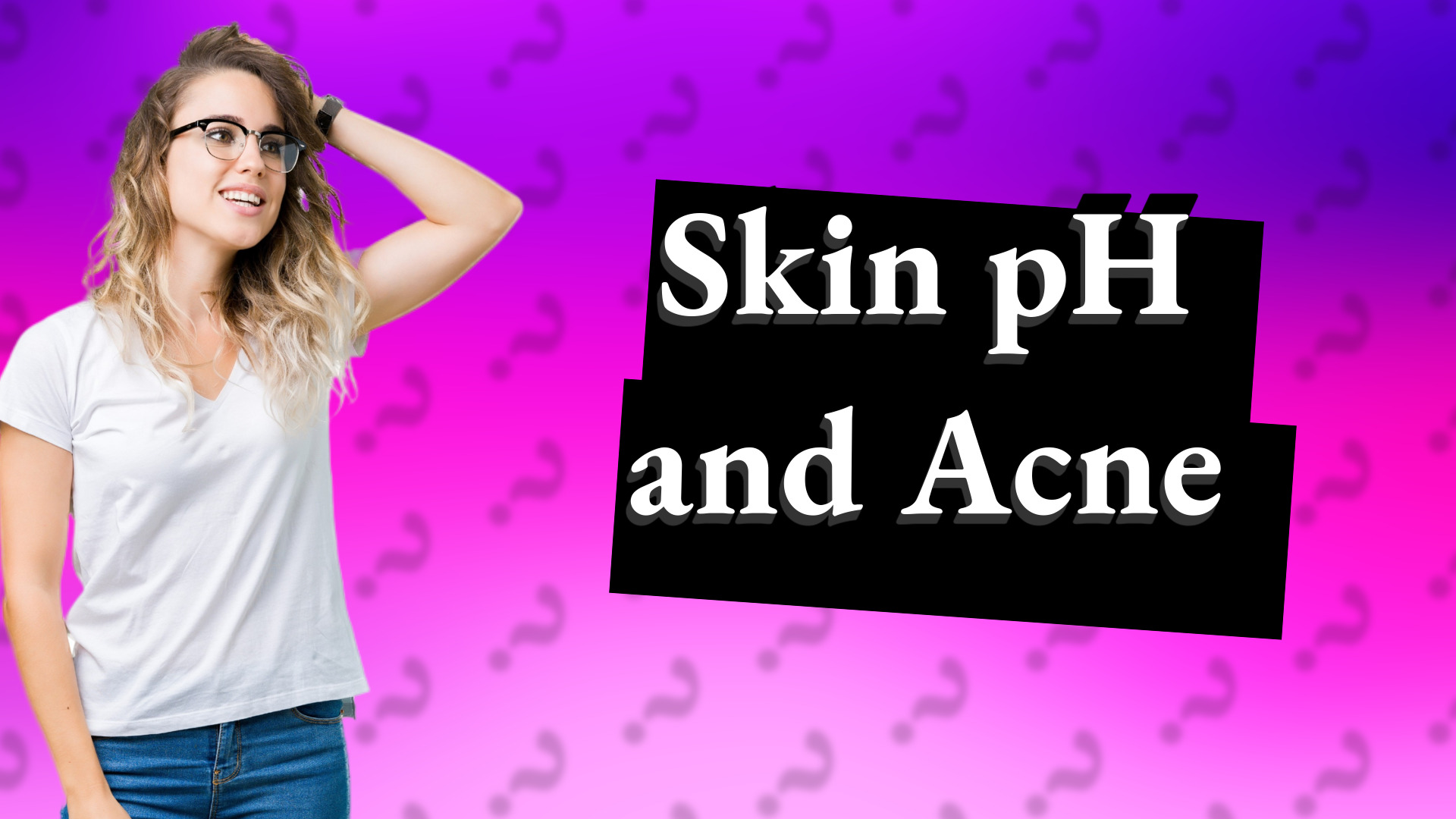 Skin pH and Acne