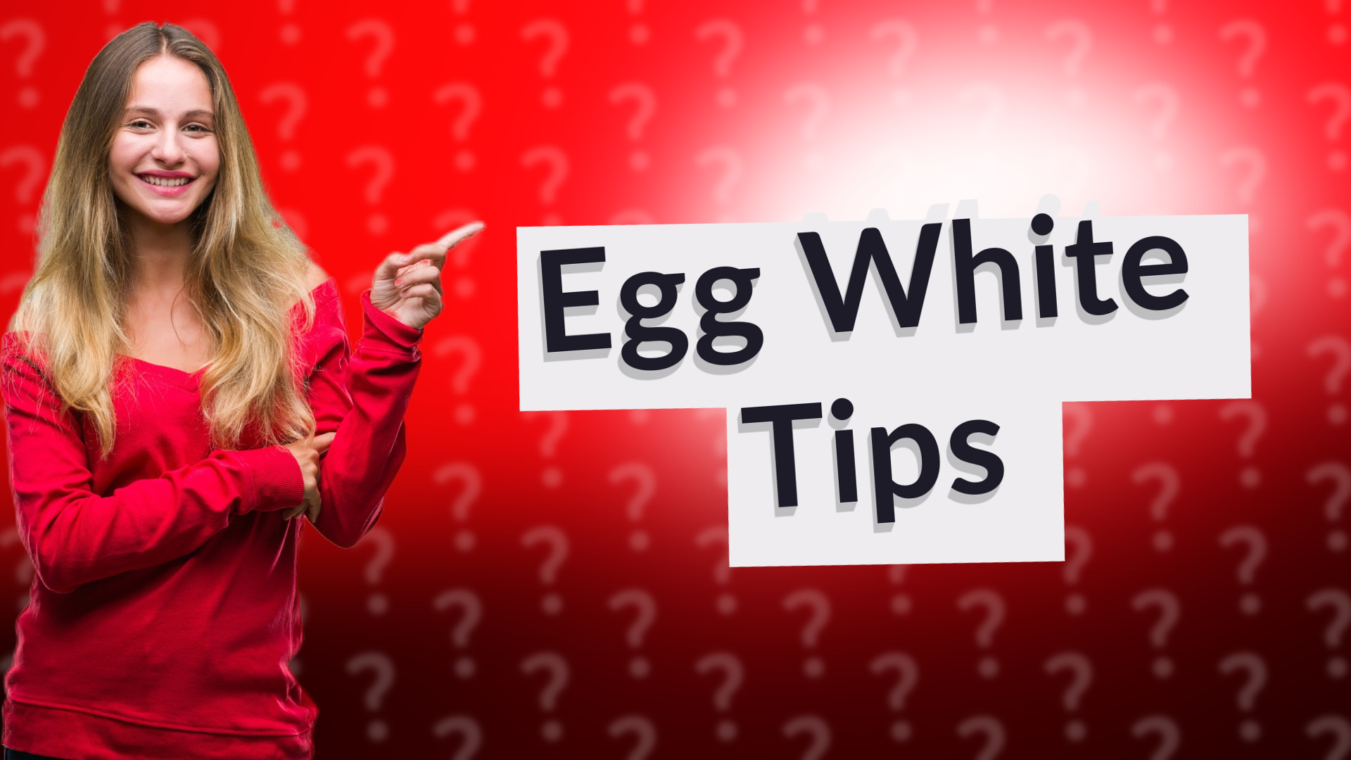 Egg White Tips