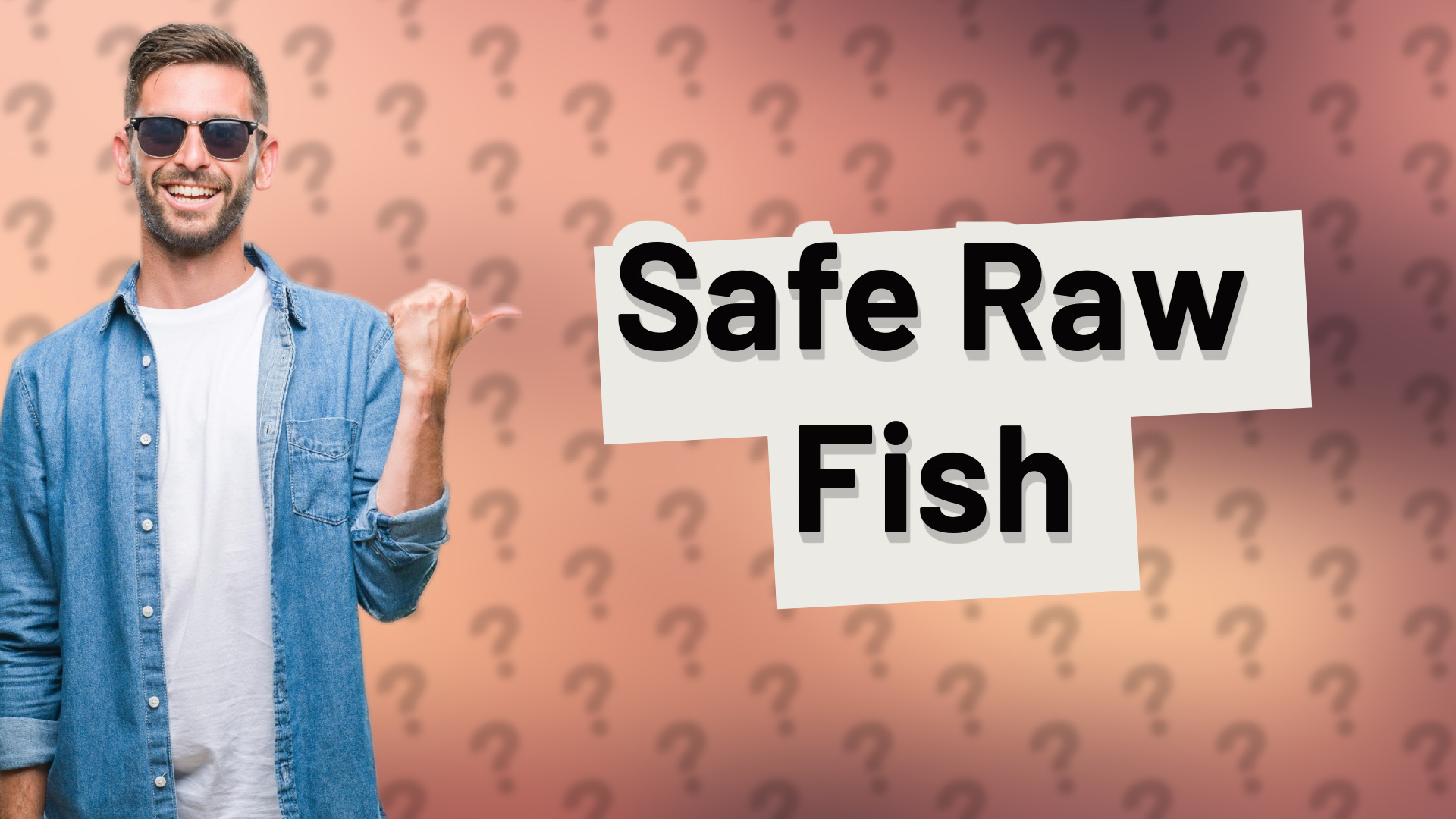 Safe Raw Fish