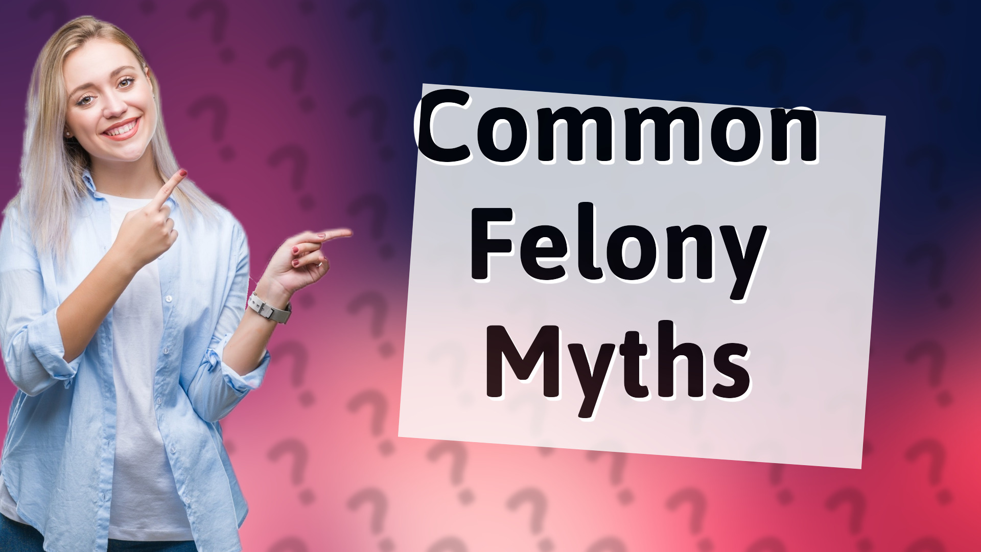Common Felony Myths